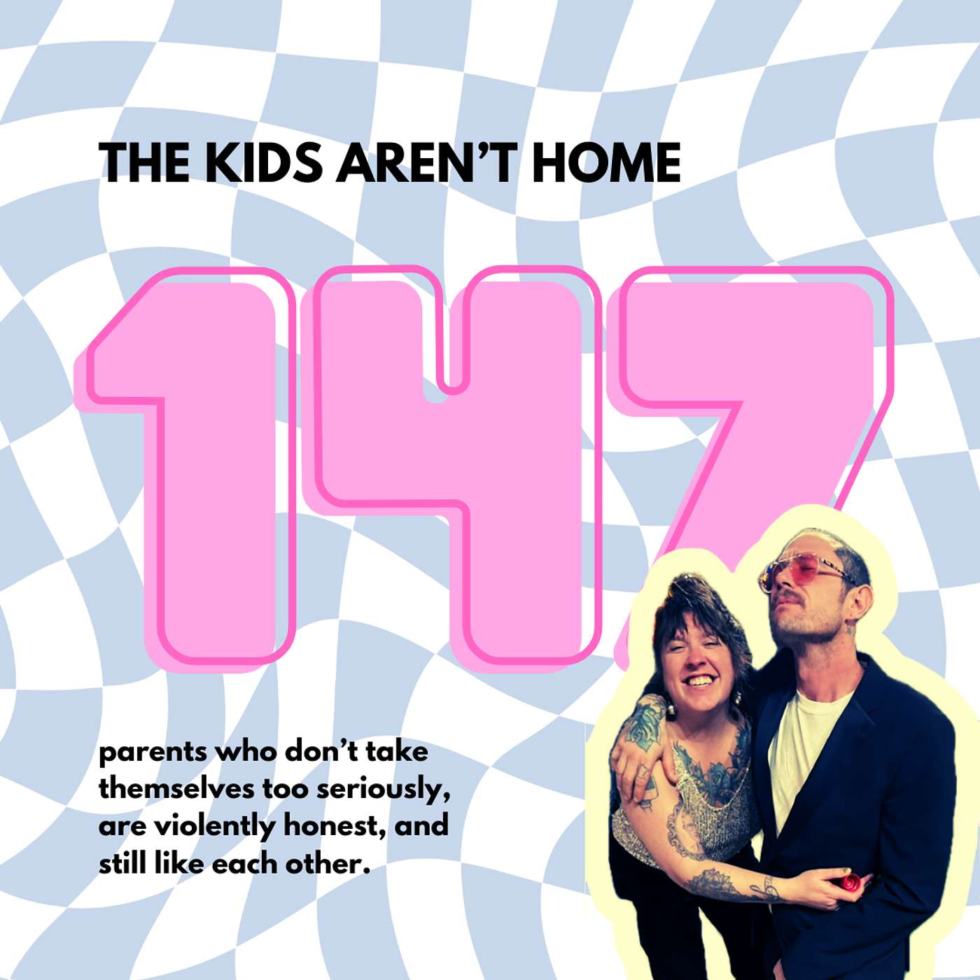 The Kid's Aren't Home | Episode 147