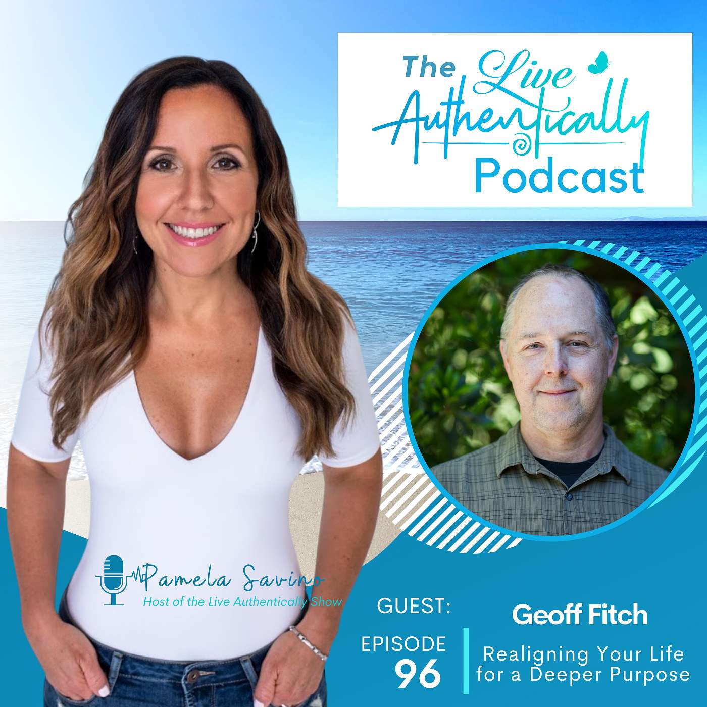Episode 96: Realigning Your Life for a Deeper Purpose with Geoff Fitch