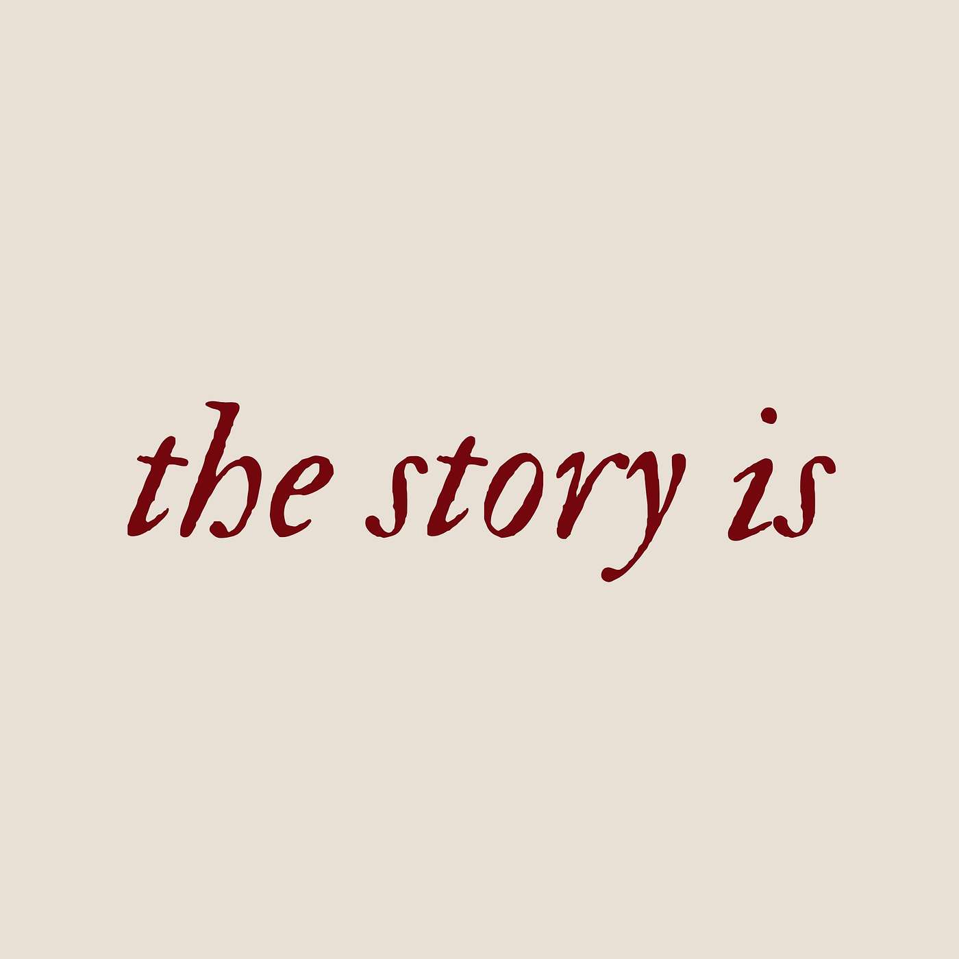 The Story Is