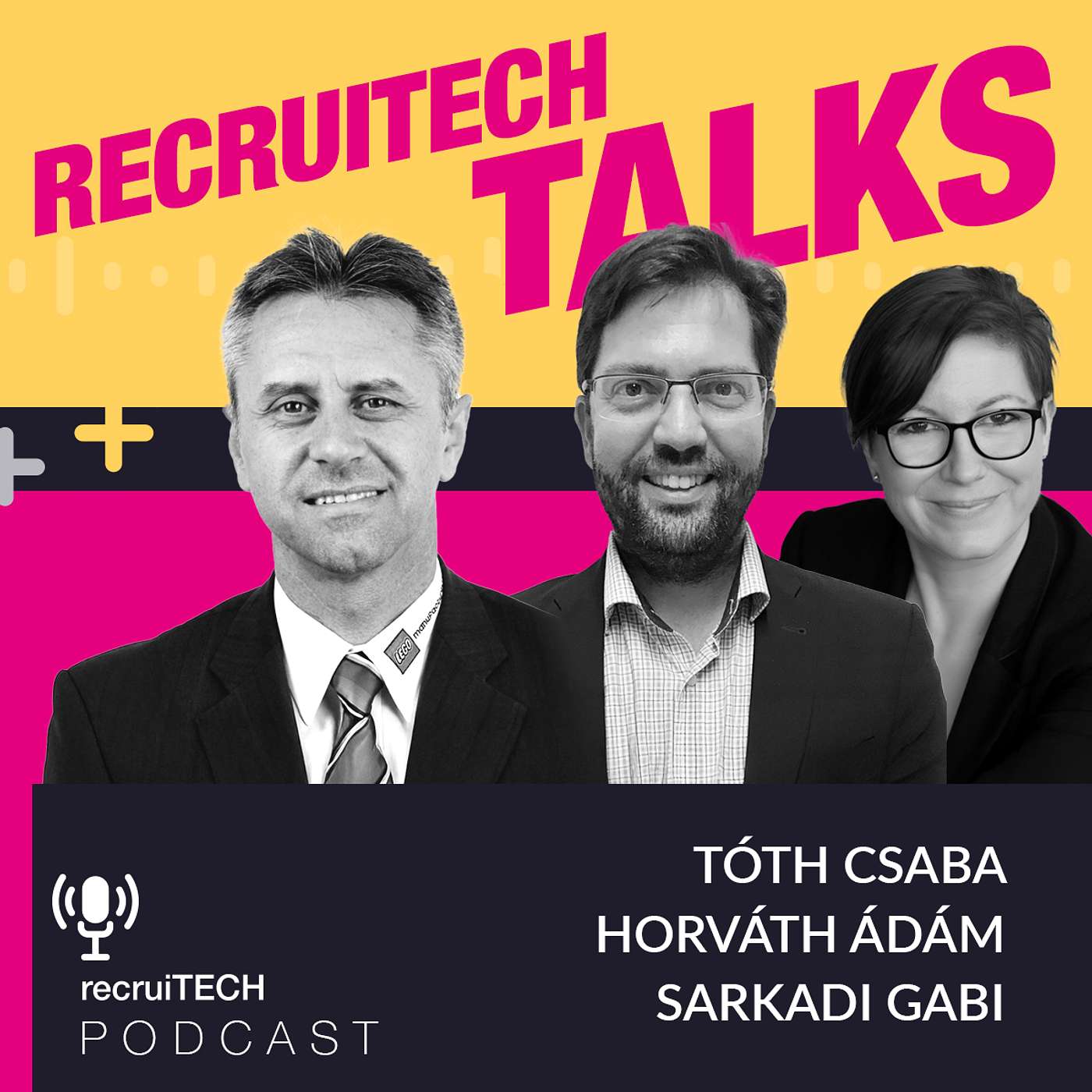 recruiTECH PODCAST - Upskill, reskill és utánpótlás a gyártásban - Tóth Cs., Horváth Á., Sarkadi G. episode artwork