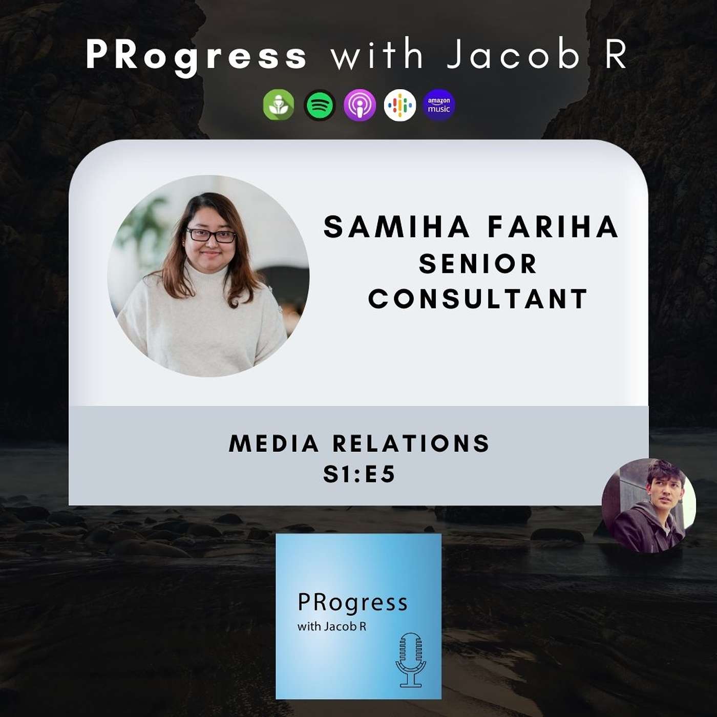 S1:E5: Media Relations with Samiha Fariha