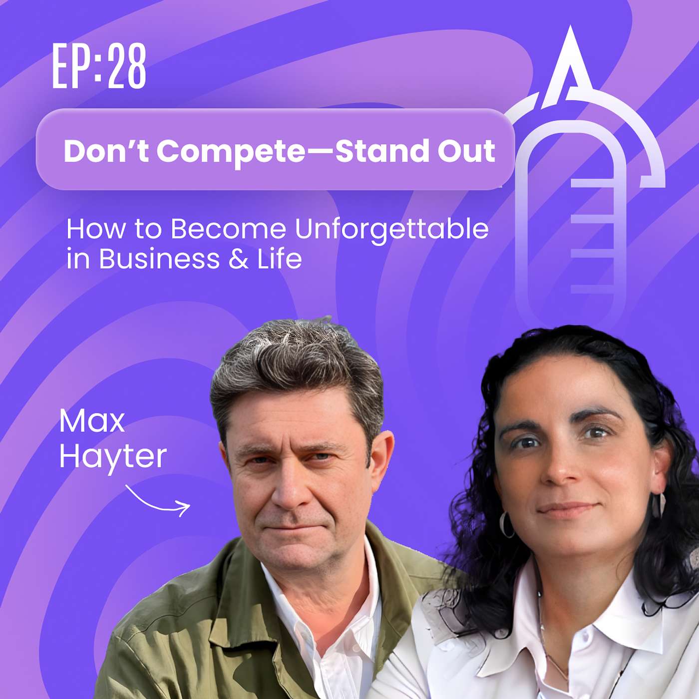 Digitalk Arkitechs | Episode 28 - Don’t Compete—Stand Out:How to Become Unforgettable in Business & Life- Max Hayter episode artwork