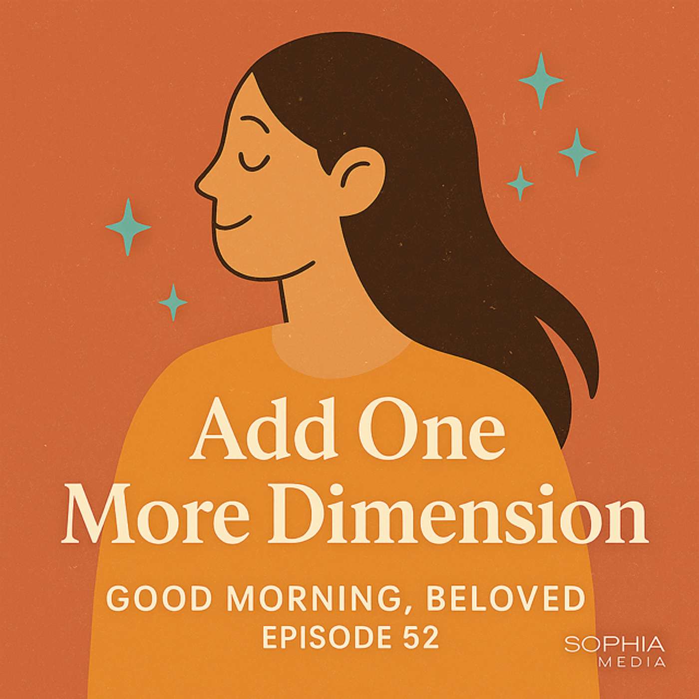 Good Morning, Beloved, E52: Add One More Dimension