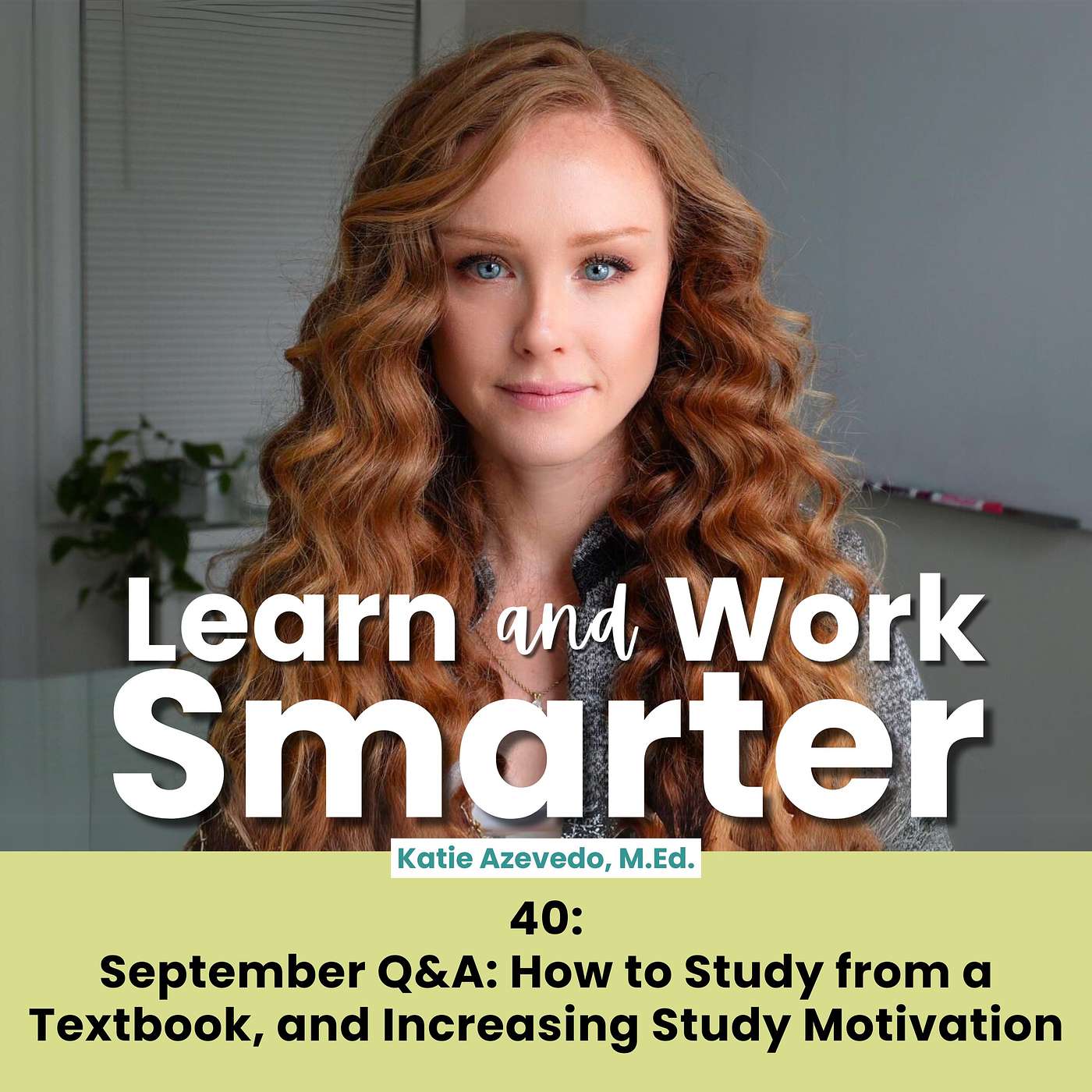40. September Q&A: How to Study from a Textbook, and Increasing Study Motivation