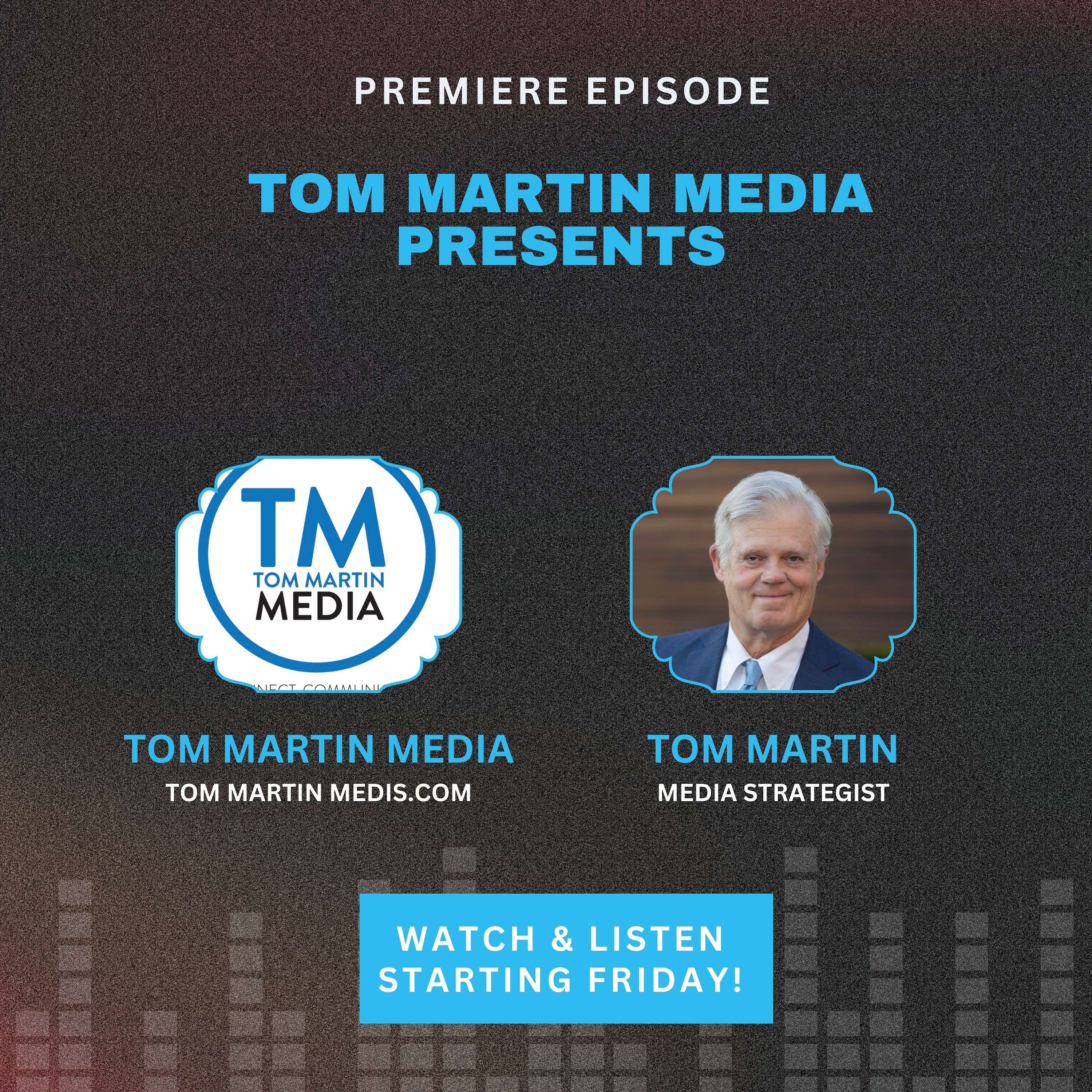 Tom Martin Media Presents podcast artwork