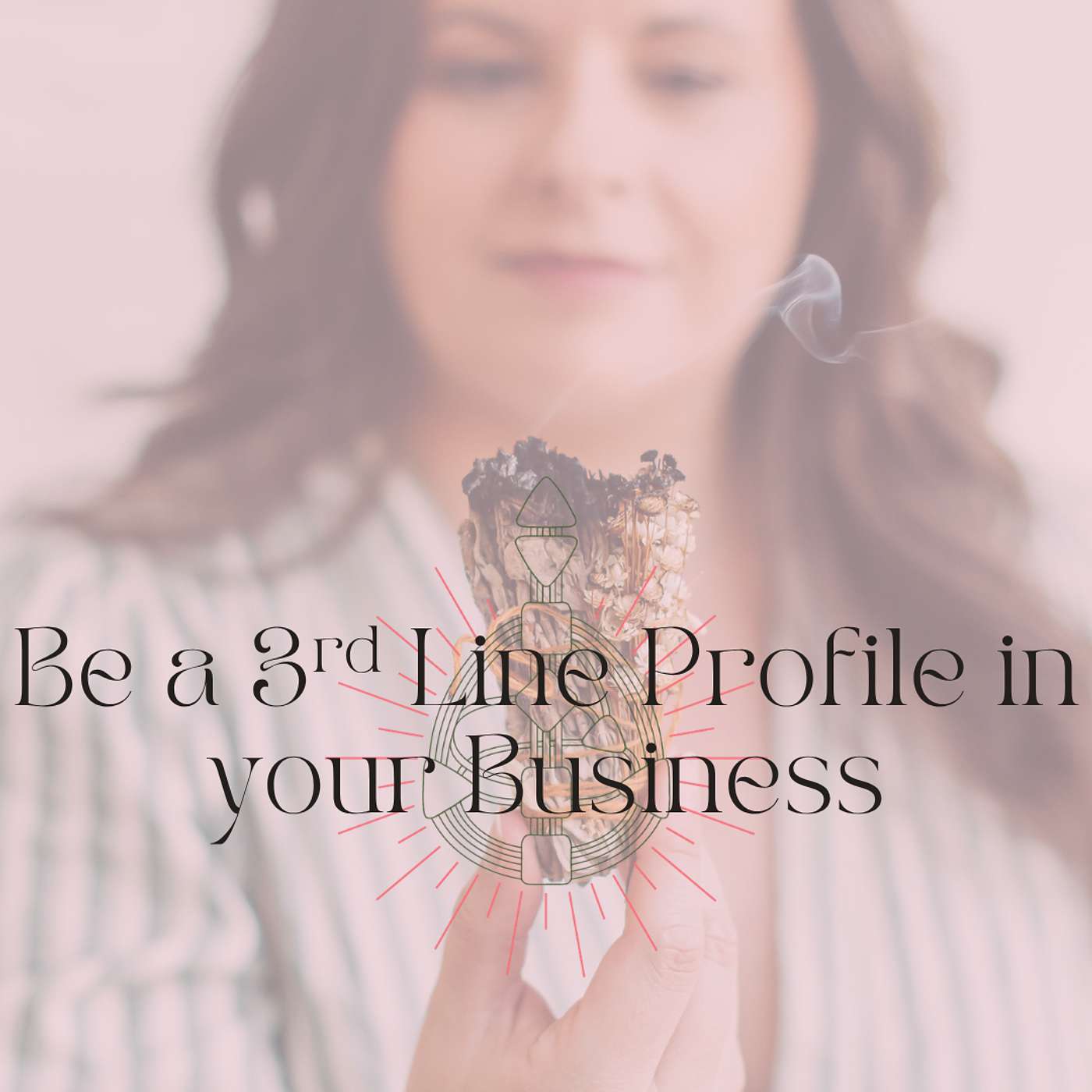 Everyone: Be a 3rd Line Profile In Business episode artwork