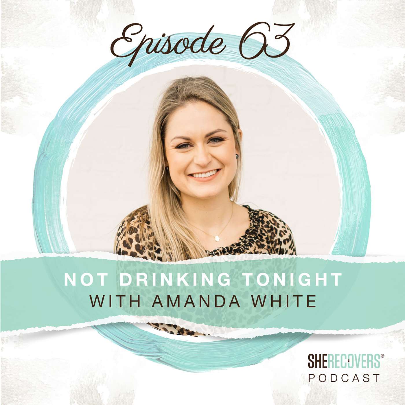 Episode 63: Not Drinking Tonight with Amanda White