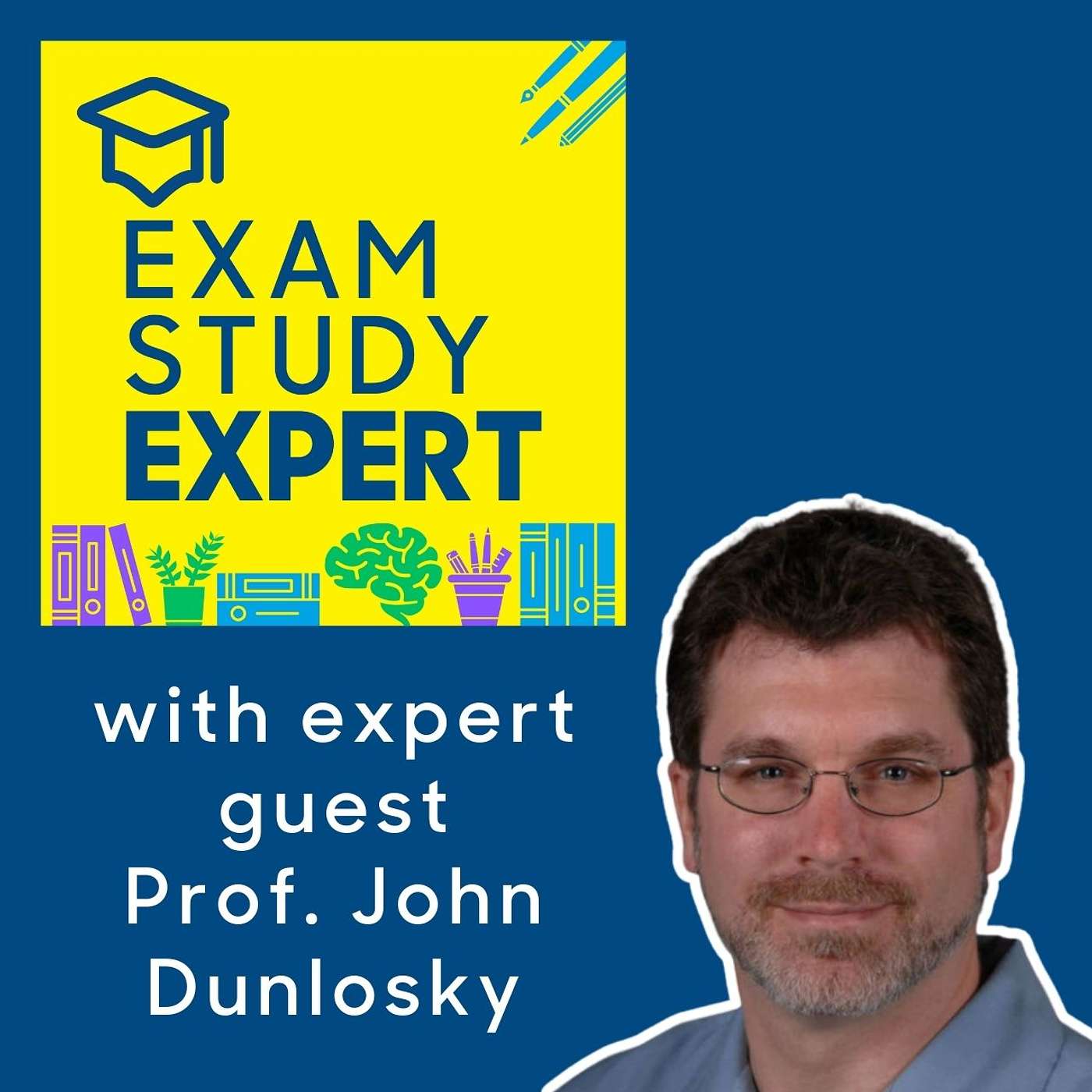 [REWIND] Mastering Effective Study: Insights from John Dunlosky (Ep 154 replay)