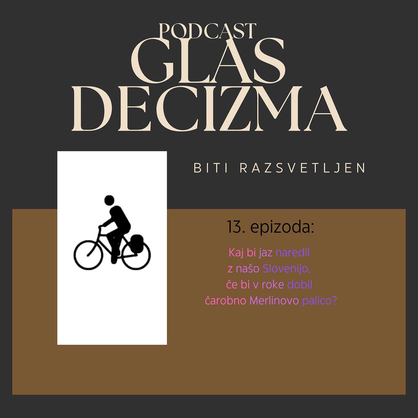 Kaj bi jaz naredil z našo Slovenijo, če bi v roke dobil čarobno Merlinovo palico? episode artwork