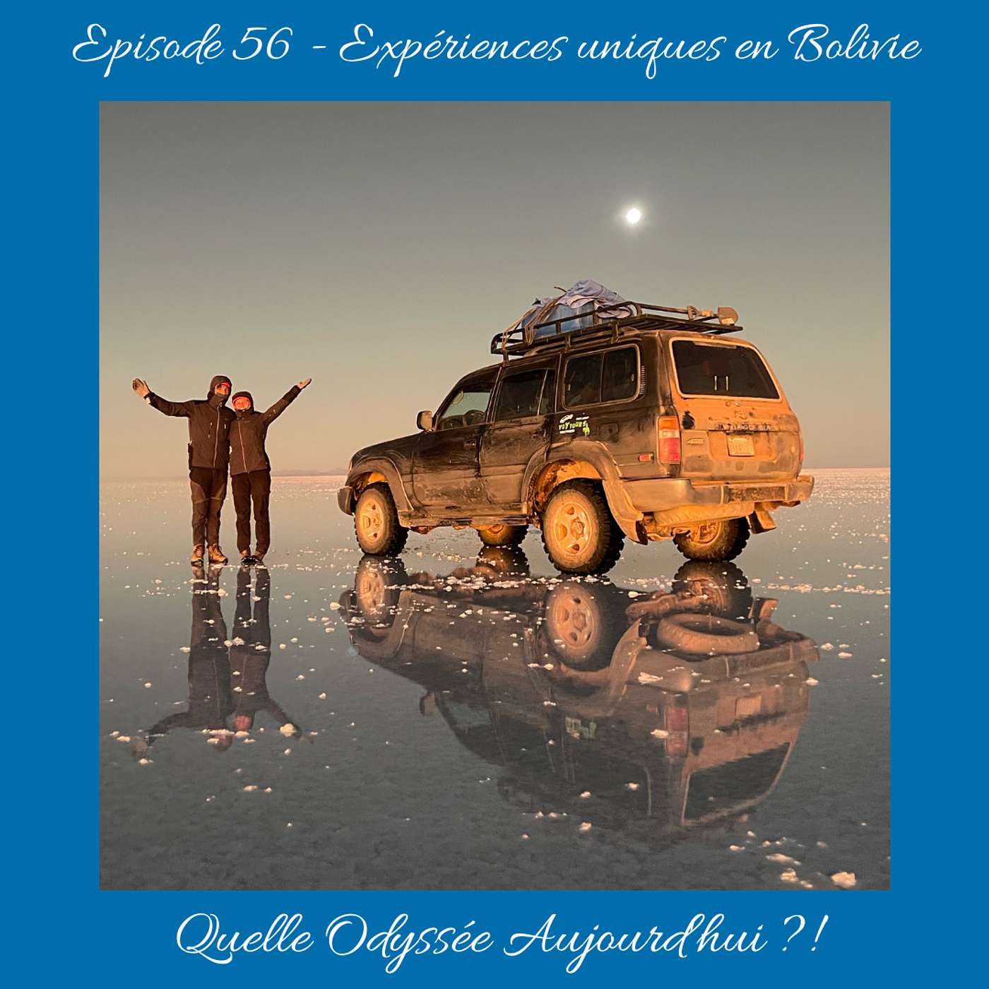 #56 - Experiences uniques en Bolivie