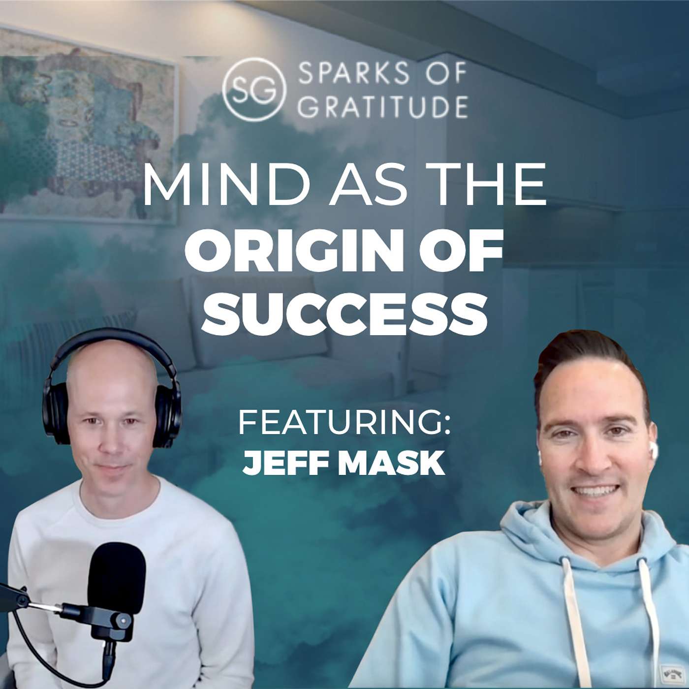 5: Mind as the Origin of Success - Jeff Mask