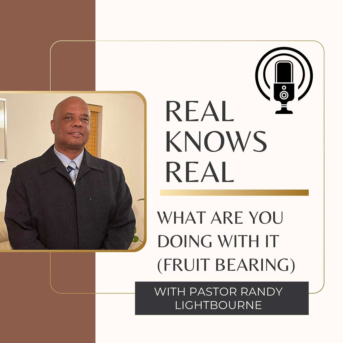 Pastor Randy Lightbourne WHAT ARE YOU DOING WITH IT (FRUIT BEARING)