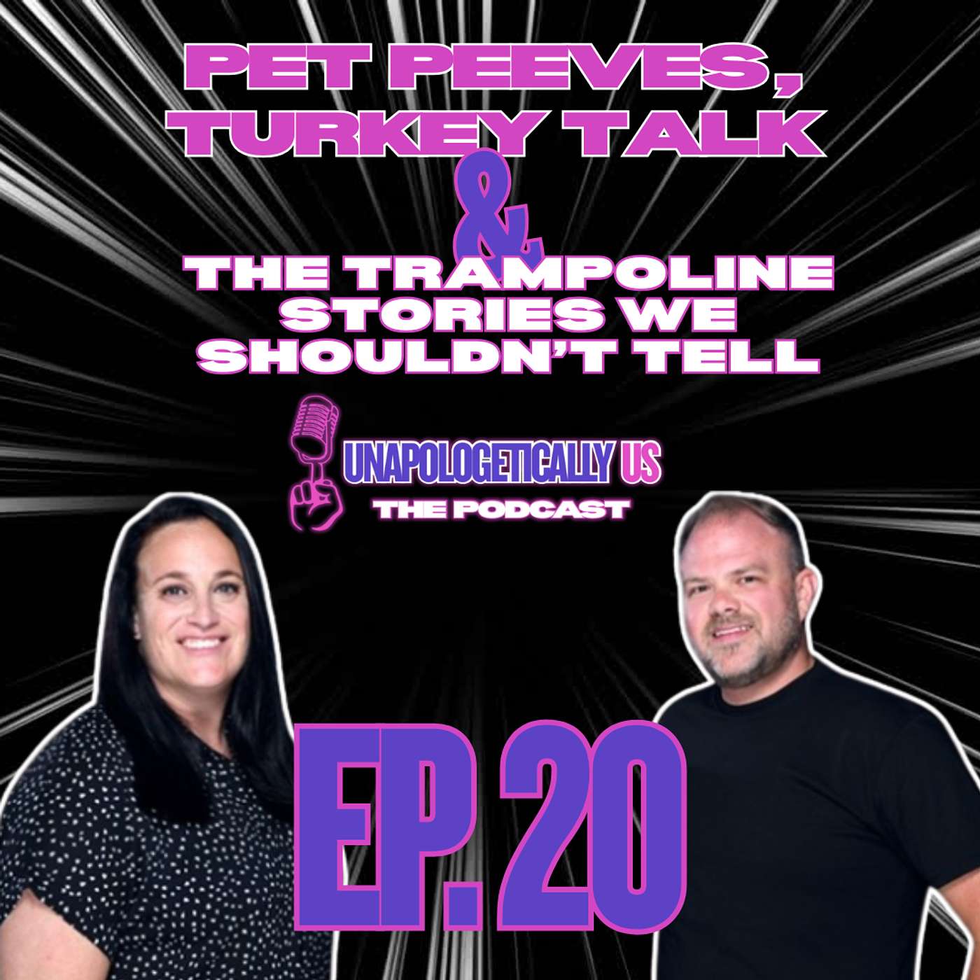 EP 20 - Pet Peeves, Turkey Talk & The Trampoline Stories We Shouldn’t Tell
