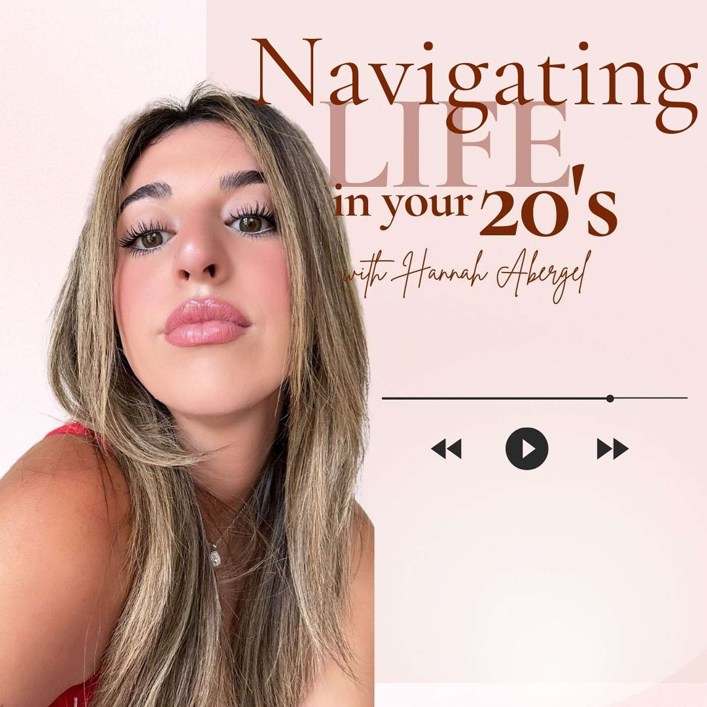 Navigating LIFE in your 20's podcast artwork