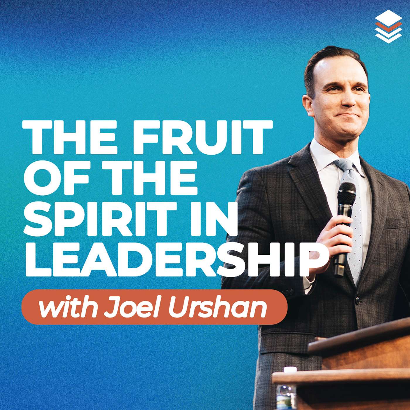 Joel Urshan on The Fruit of the Spirit in Leadership