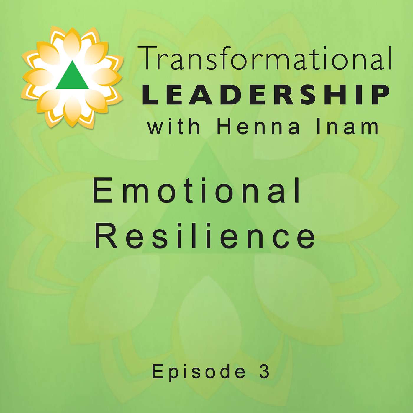 Transformational Leadership with Henna Inam