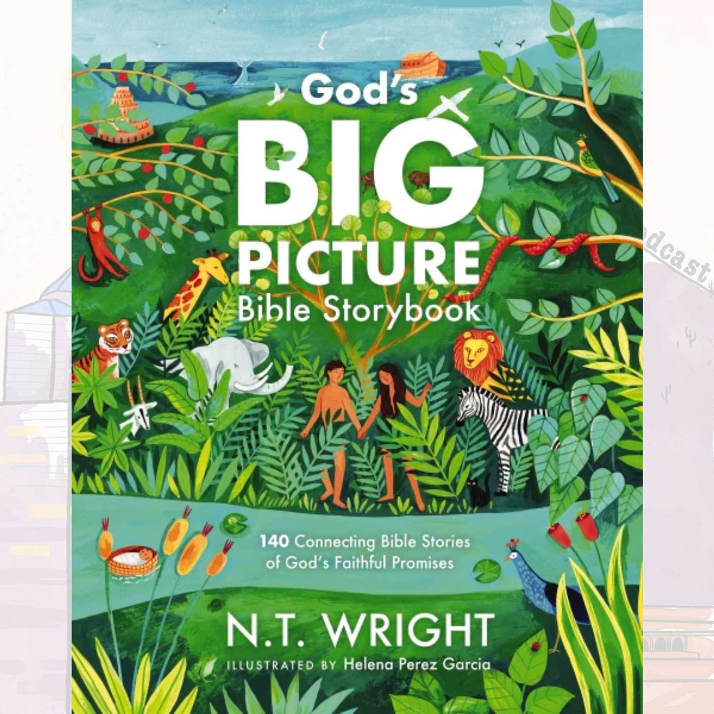#4004 Introduction to Kelly Yepez and NT Wright's God's Big Picture Bible Storybook