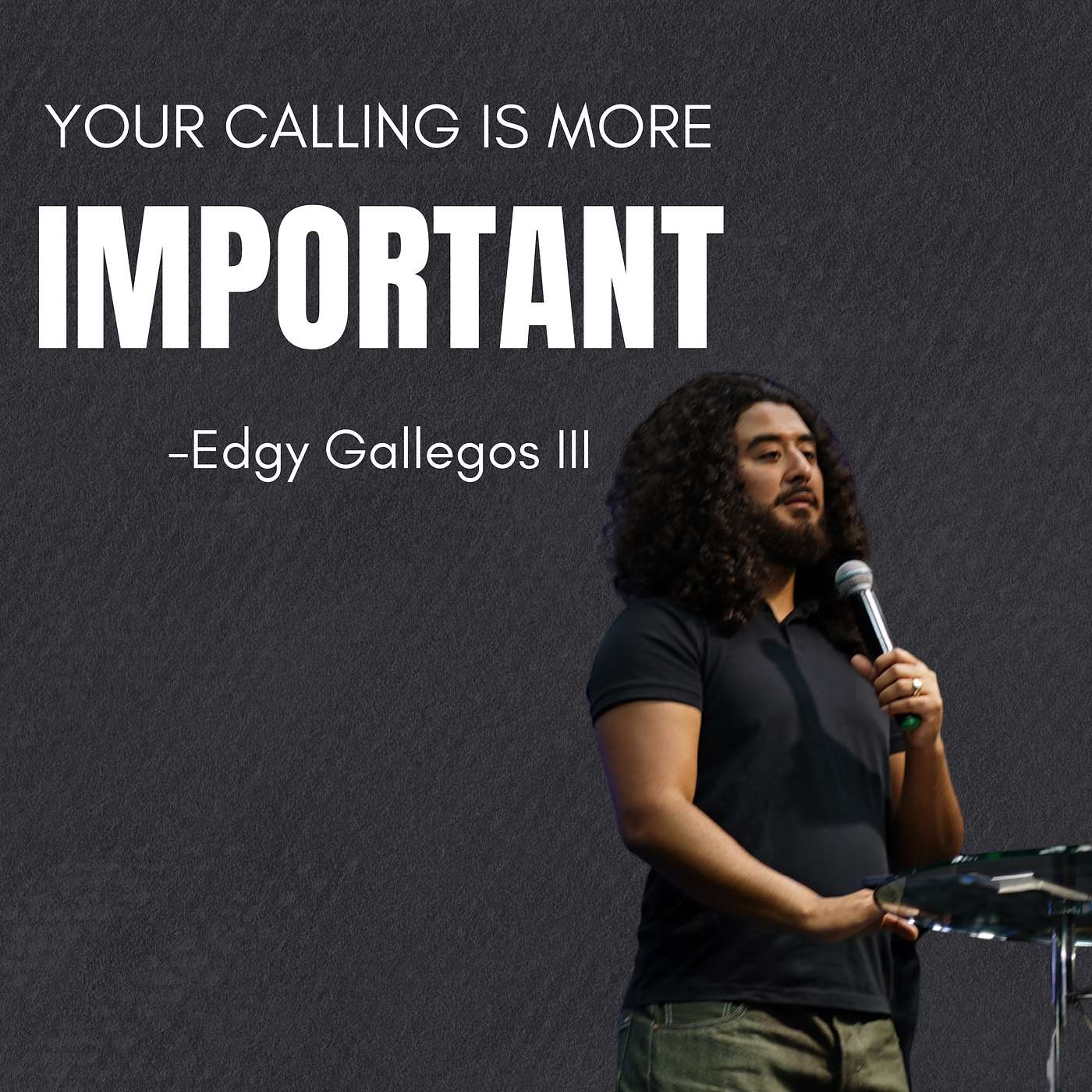Your Calling Is More Important l Brother Edgy Gallegos III