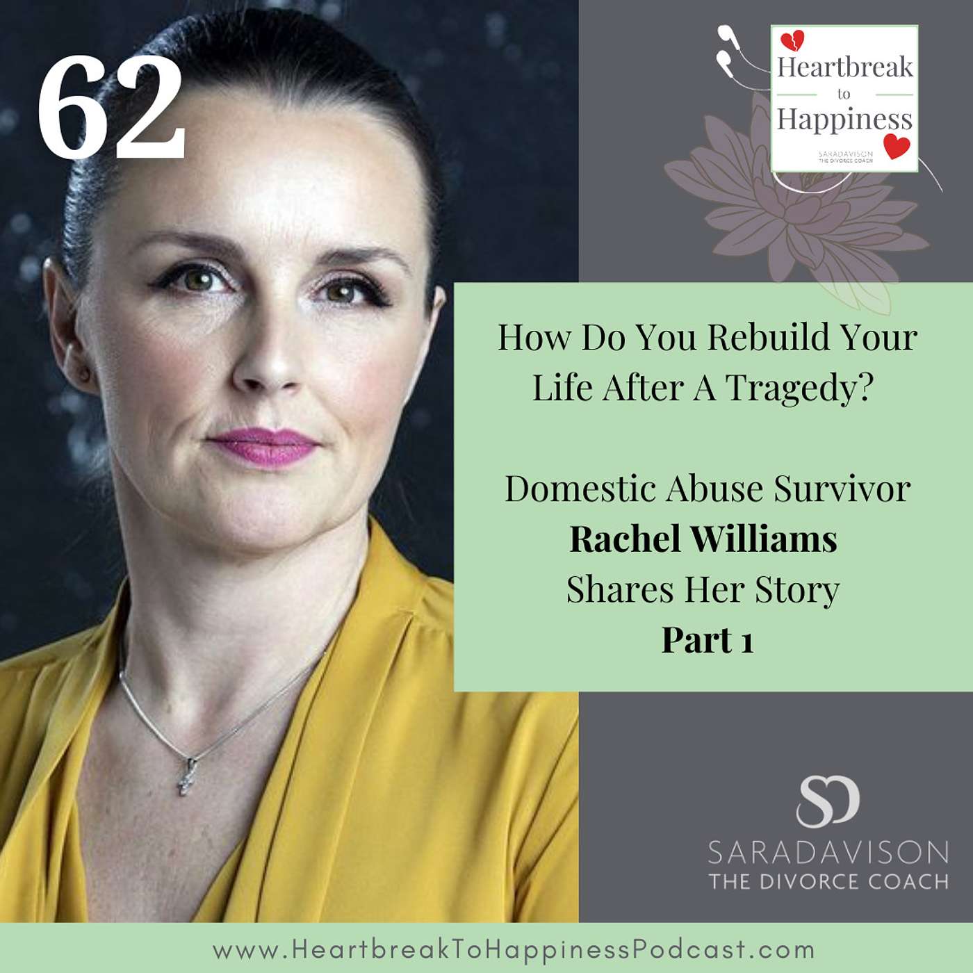 How Do You Rebuild Your Life After A Tragedy? Domestic Abuse Survivor Rachel Williams Shares Her Story - Part 1