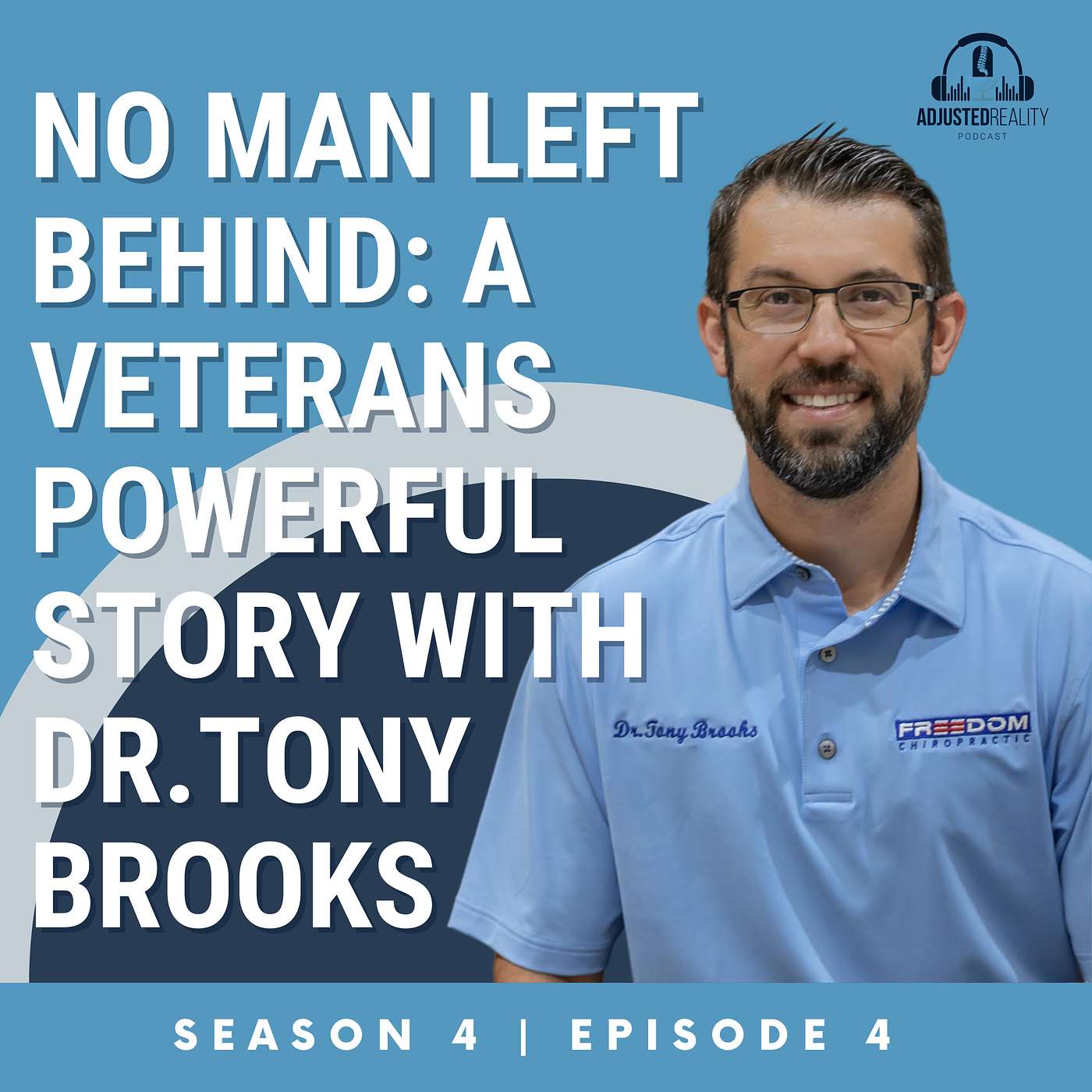 No Man Left Behind: A Veterans Powerful Story with Dr. Tony Brooks