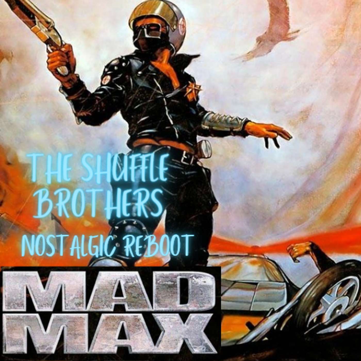 Nostalgic Reboot: Mad Max