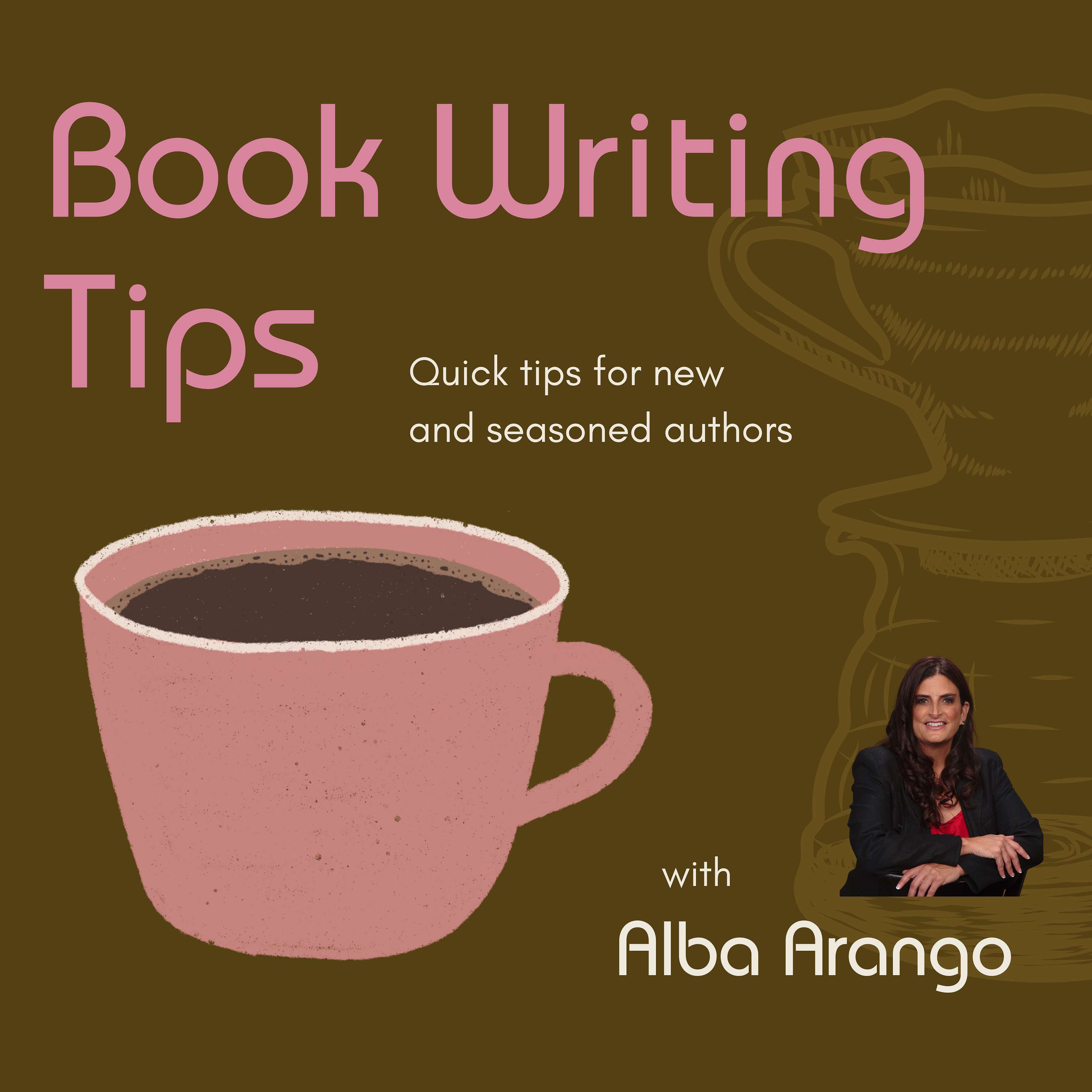 Book Writing Tips: Quick Tips for New and Seasoned Authors