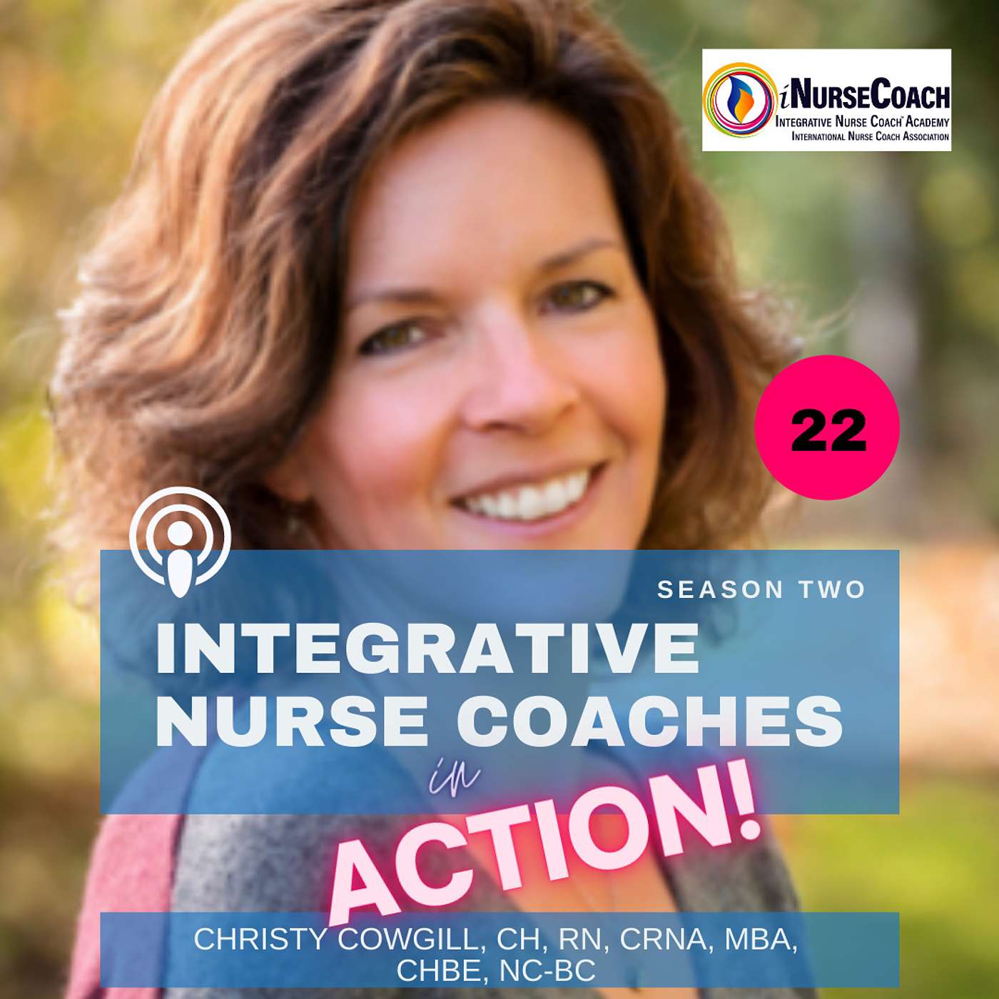 Ep22: Hypnosis, and the Power of Words- Christy Cowgill, CH, RN, CRNA, MBA, CHBE, NC-BC episode artwork