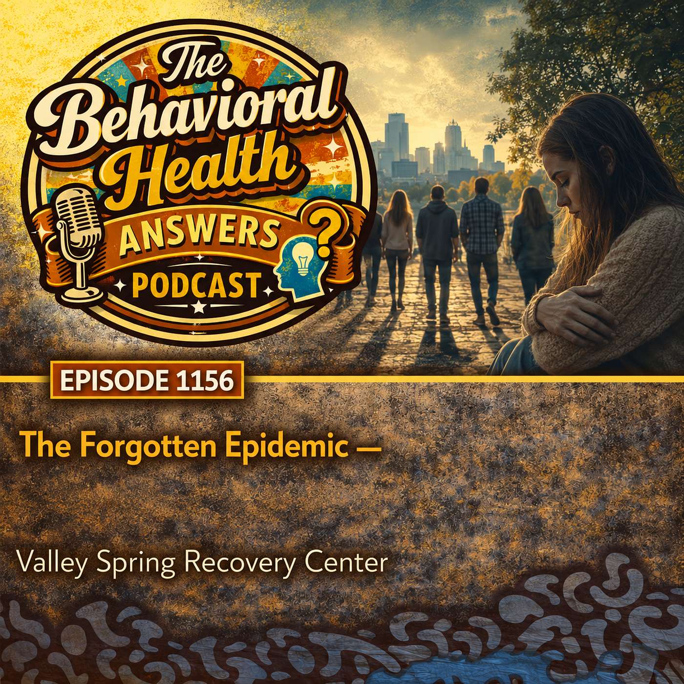 Episode 1156: The Forgotten Epidemic | Valley Spring Recovery Center episode artwork