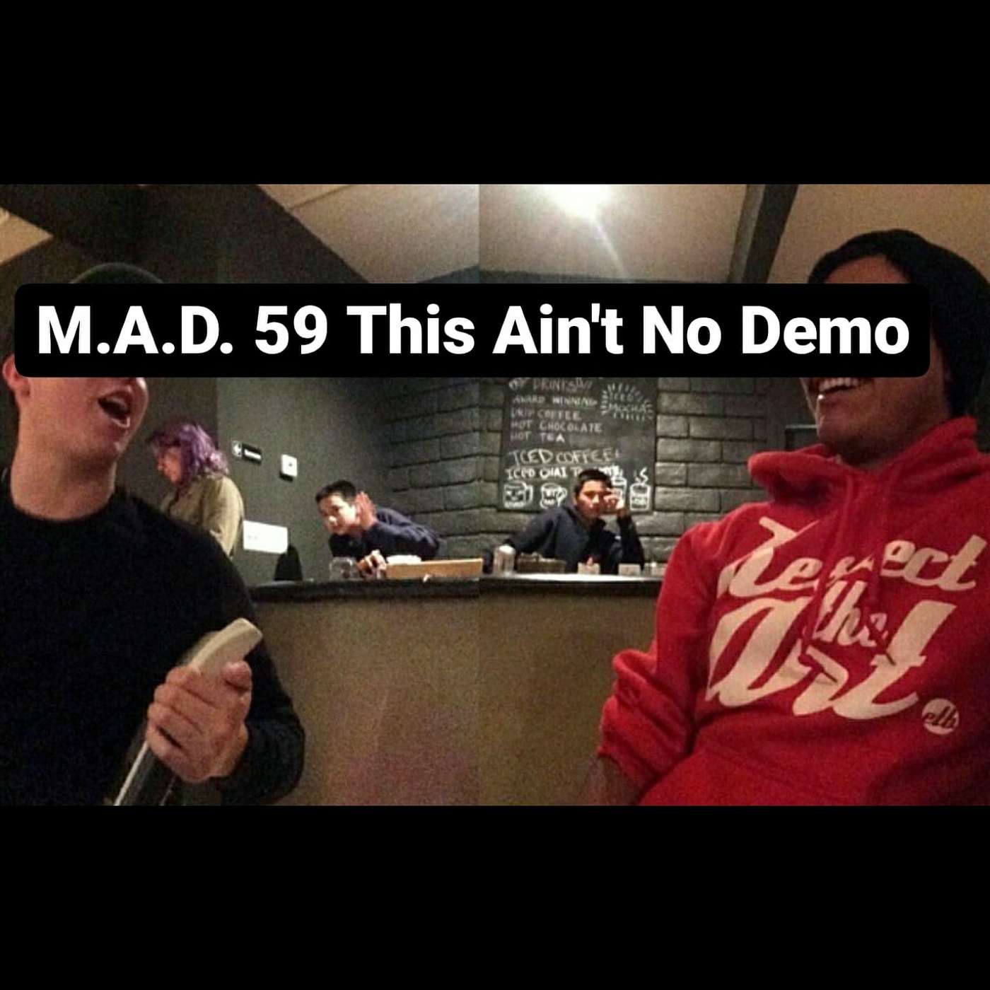 M.A.D. 59 This Ain't No Demo