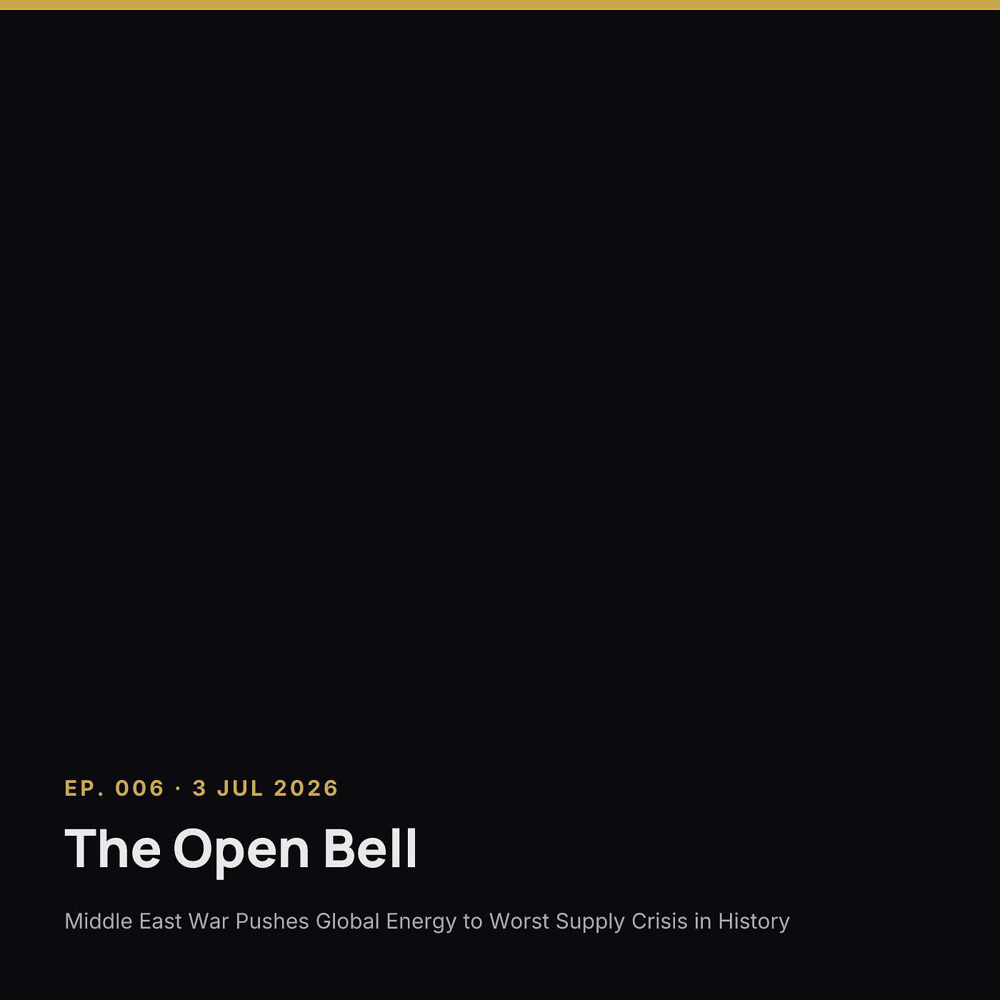 The Open Bell — Ep. 006 — 3 Jul 2026 episode artwork