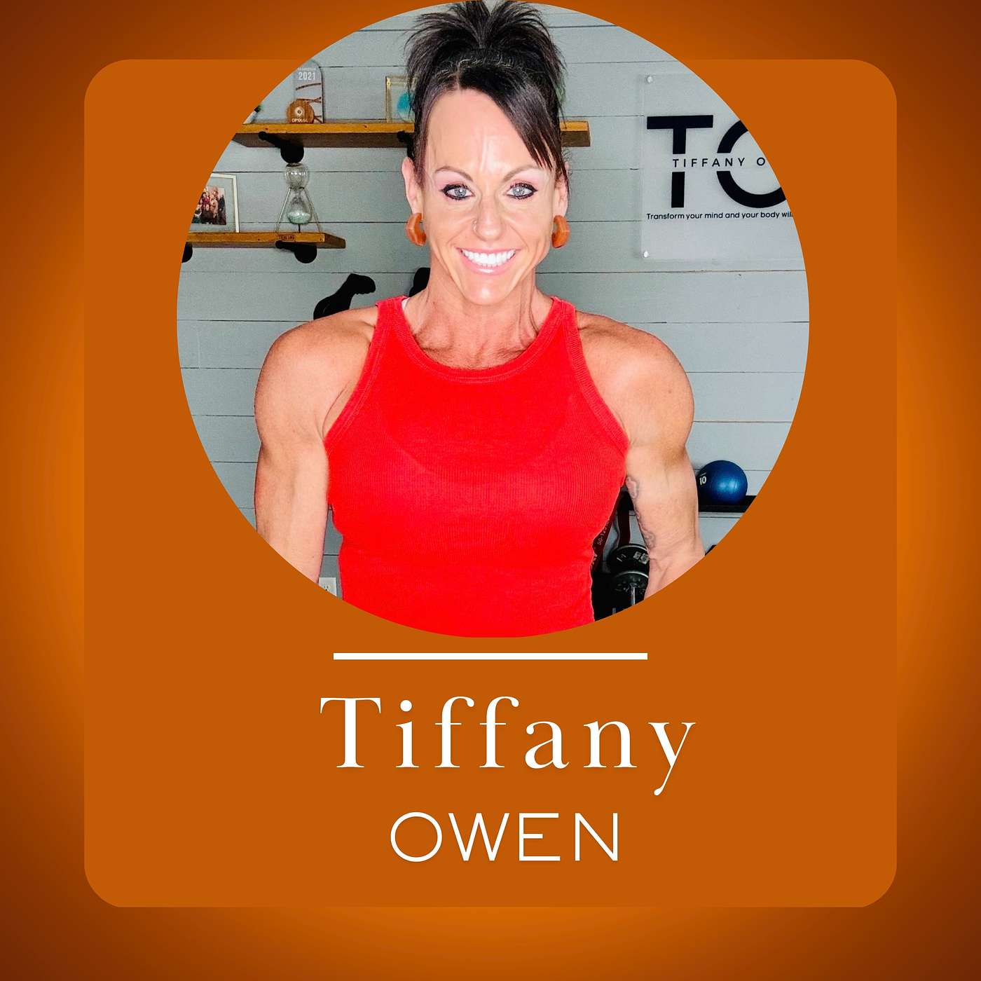 From surviving Trauma To Becoming a Popular Fitness, Health, and Mindset Coach with Tiffany Owen + "Gift"