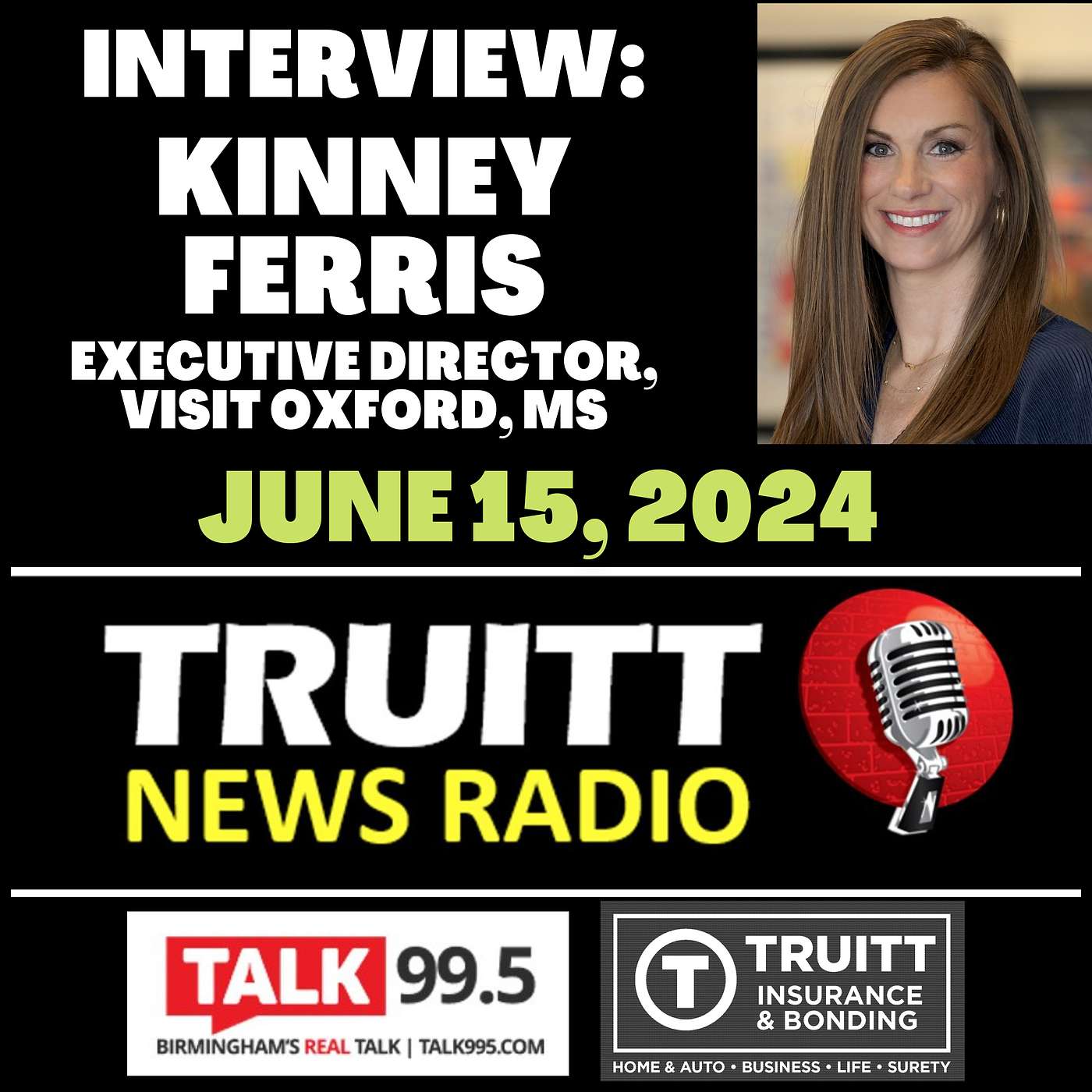 INTERVIEW: Kinney Ferris (Executive Director of Visit Oxford, MS) from our June 15, 2024 TRUITT NEWS RADIO Show