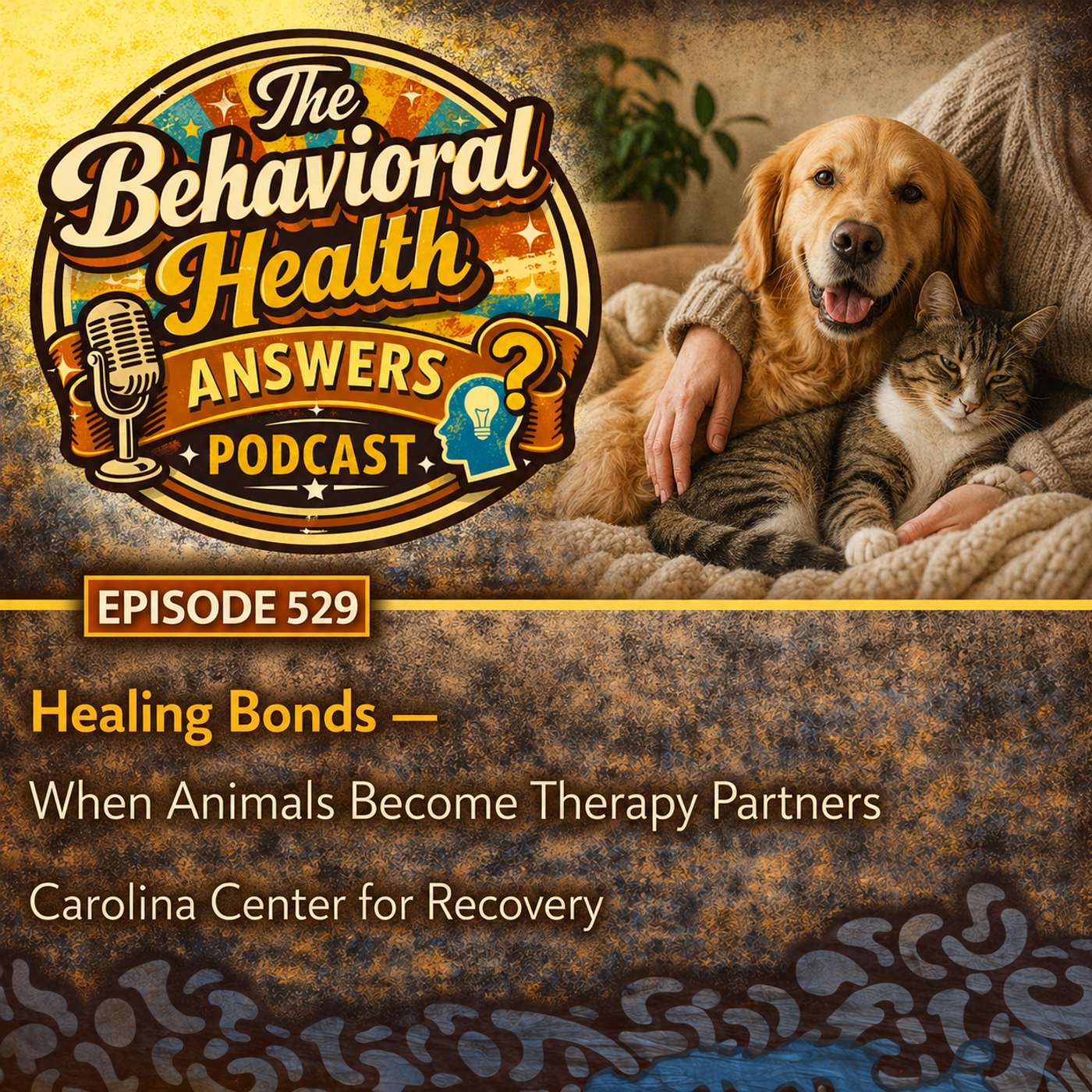 Episode 529: Healing Bonds - When Animals Become Therapy Partners | Carolina Center for Recovery episode artwork