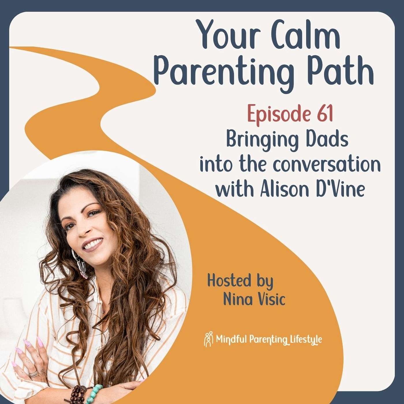 61. Bringing Dads into the Conversation, with Alison D'Vine episode artwork