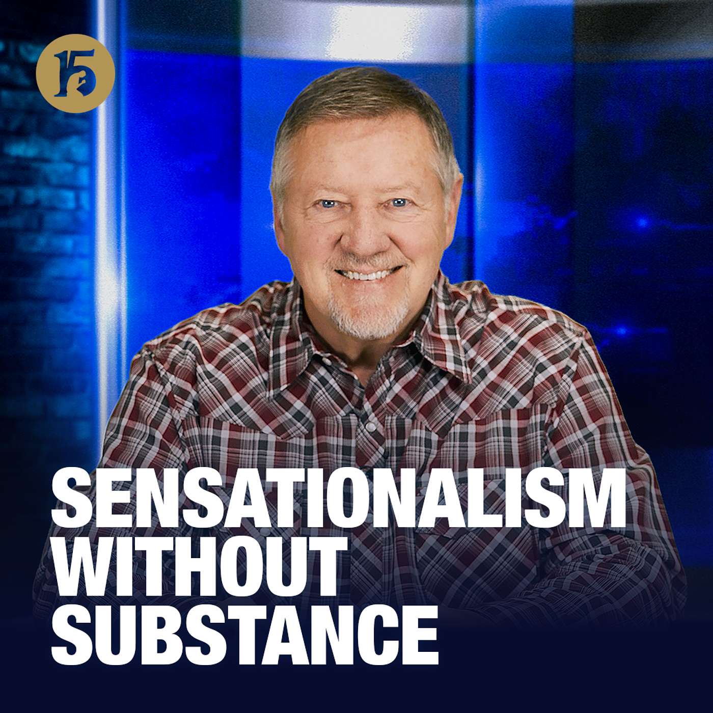 Sensationalism Without Substance | Give Him 15: Daily Prayer with Dutch | October 28, 2025