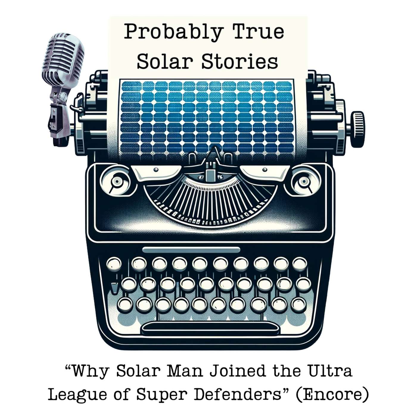 Why Solar Man Joined the Ultra League of Super Defenders (Encore)