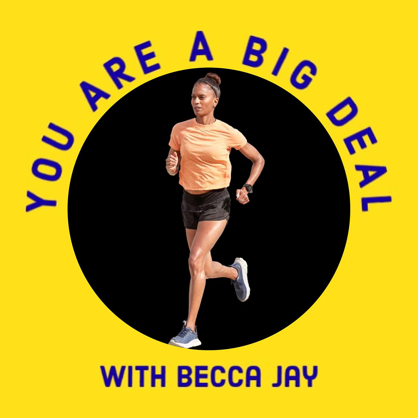 You Are A Big Deal with Becca Jay