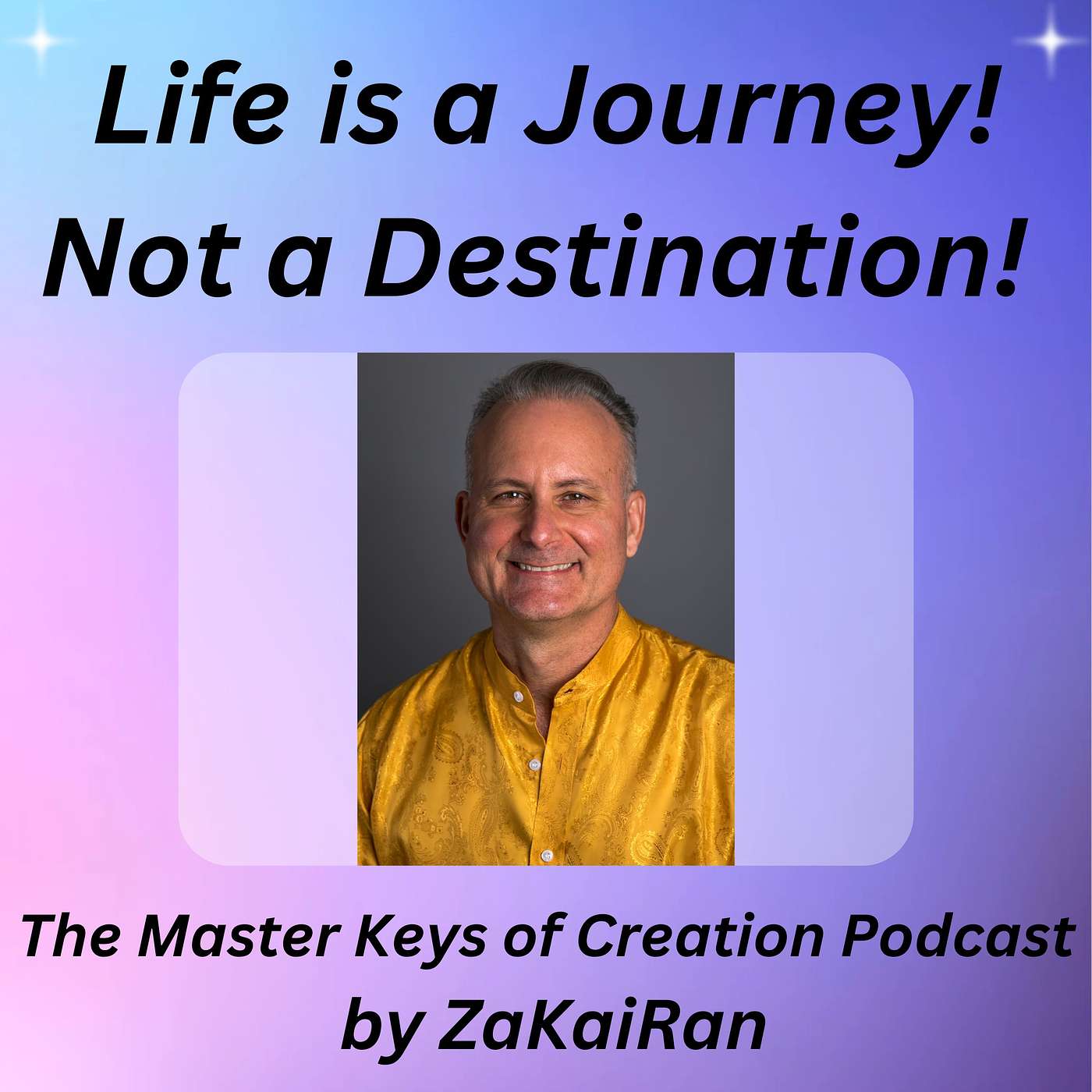 Life is a Journey!  Not a Destination! episode artwork