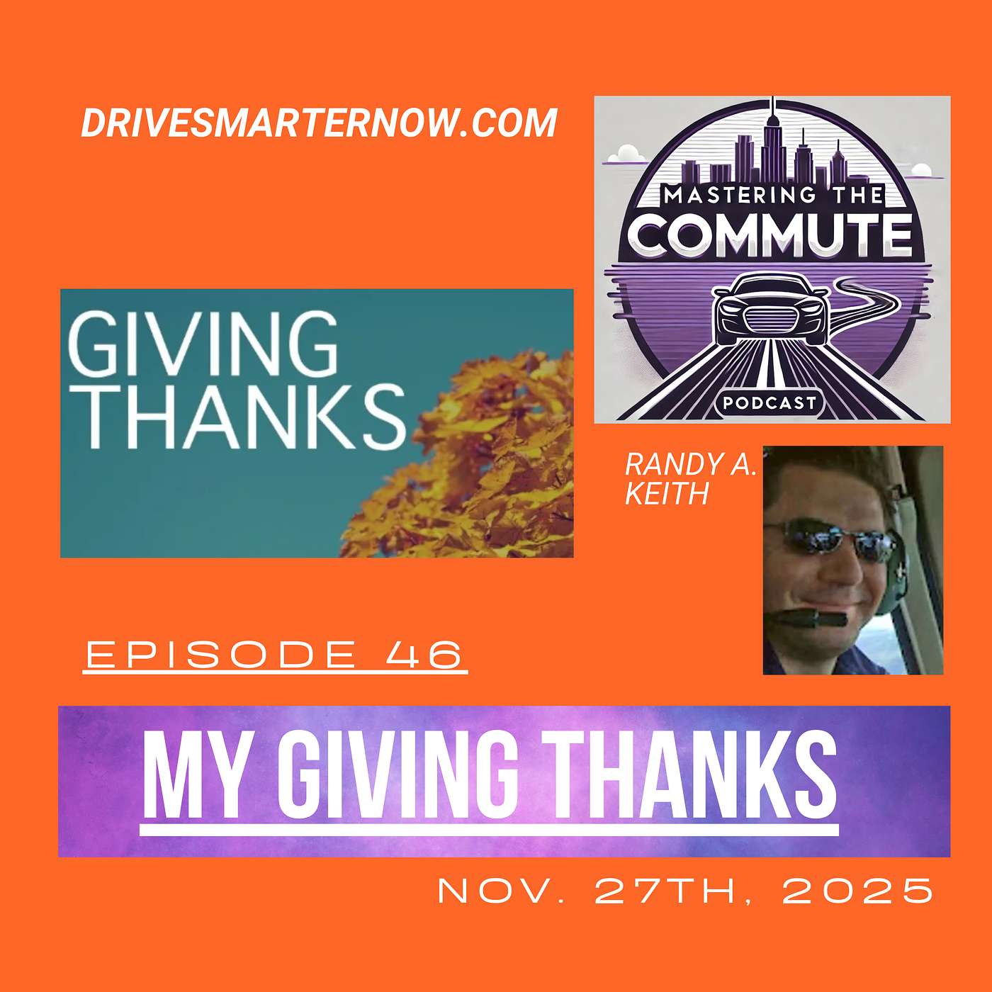 Ep. 46:  My Giving Thanks (A Look Back at Radio, Traffic, and Podcasting)