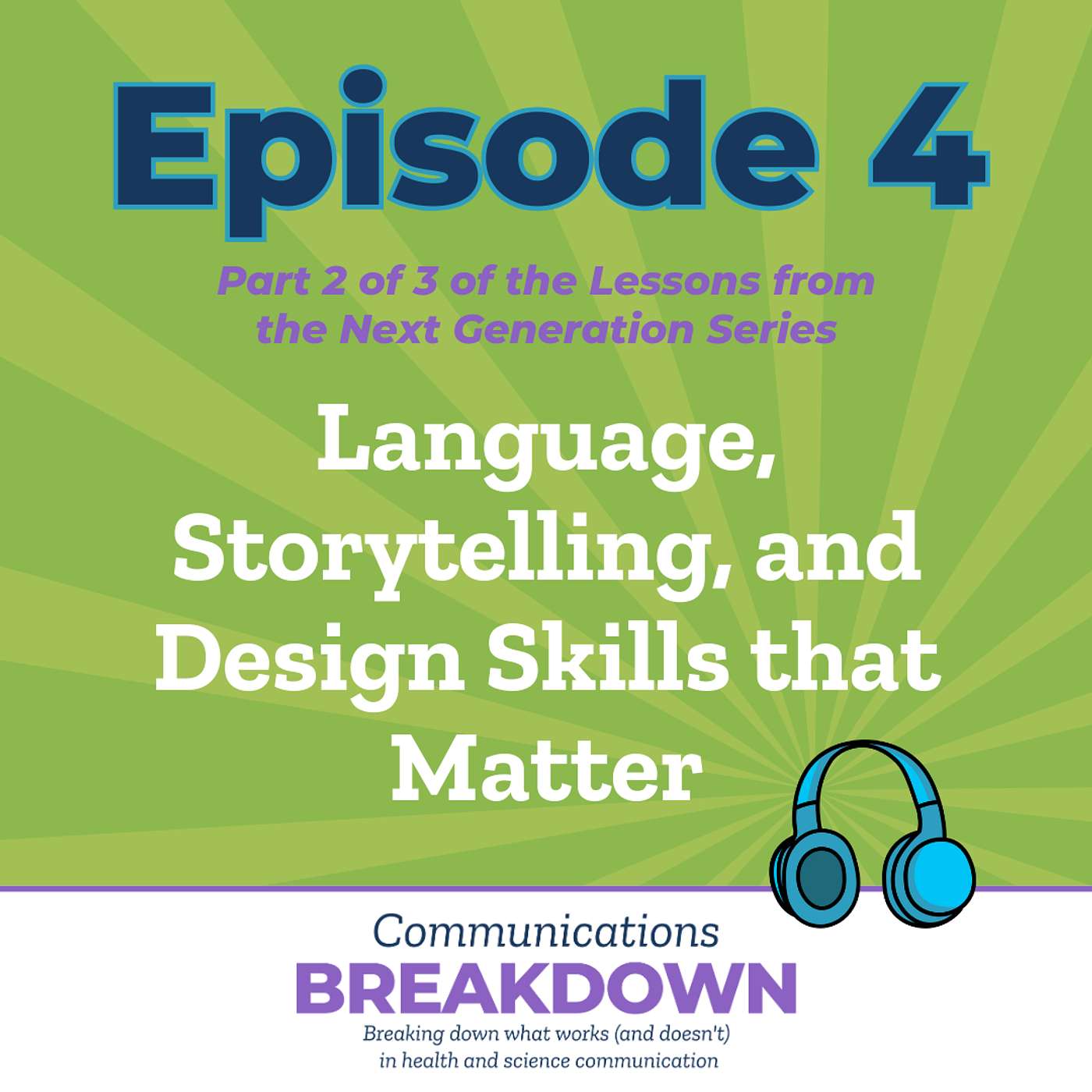Lessons from the Next Generation Part 2: Language, Storytelling, and Design Skills that Matter episode artwork