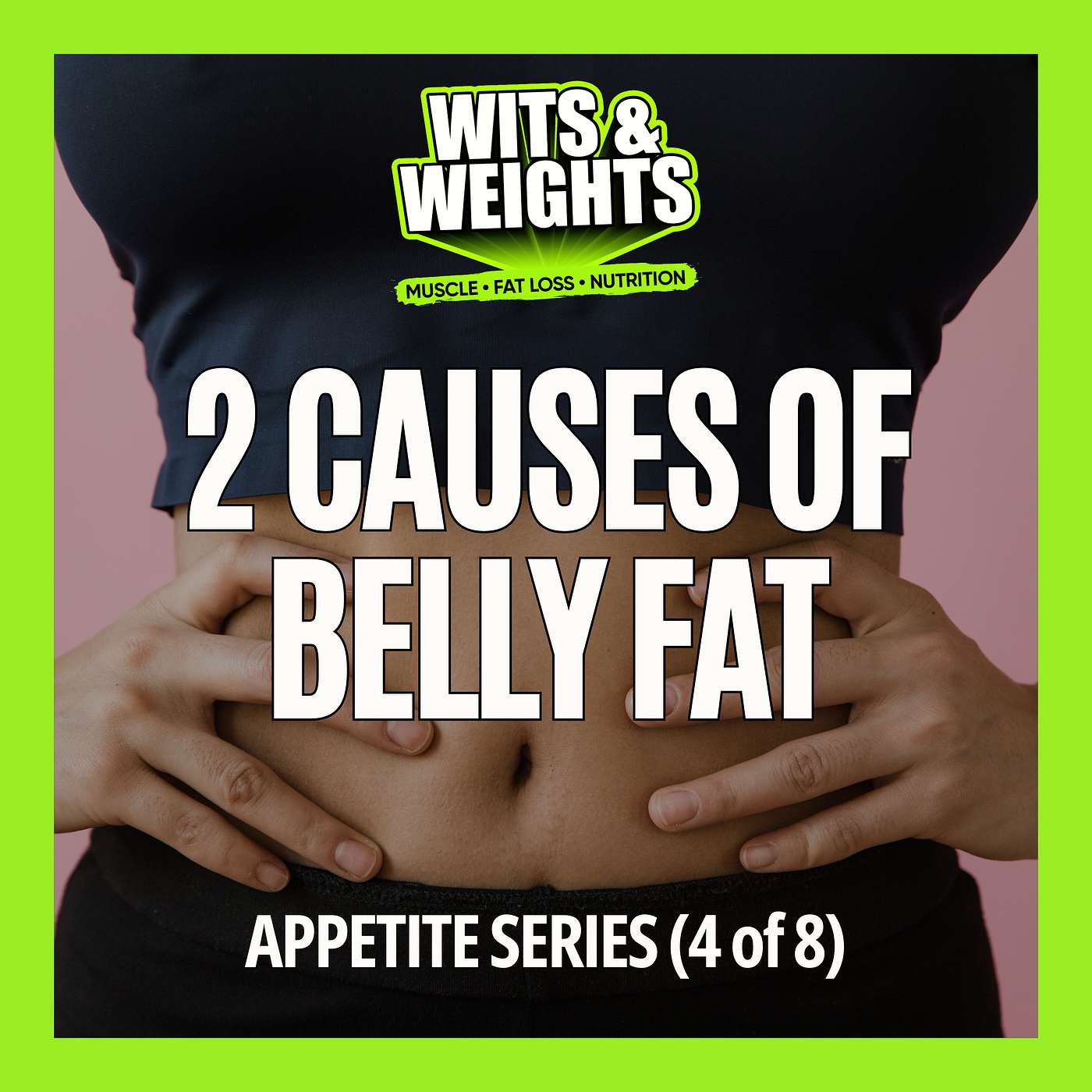 2 Biggest Causes of Belly Fat, Sugar Cravings, and Constant Hunger | Ep 426
