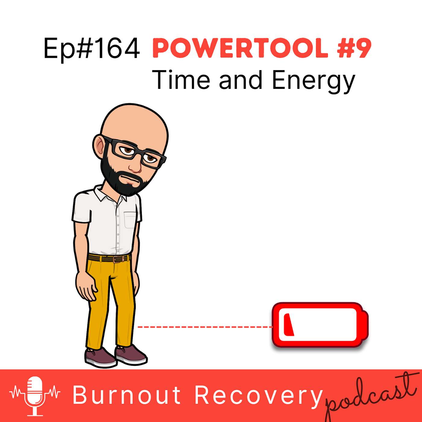 Ep#164 Powertool #9 Reclaim Time and Energy