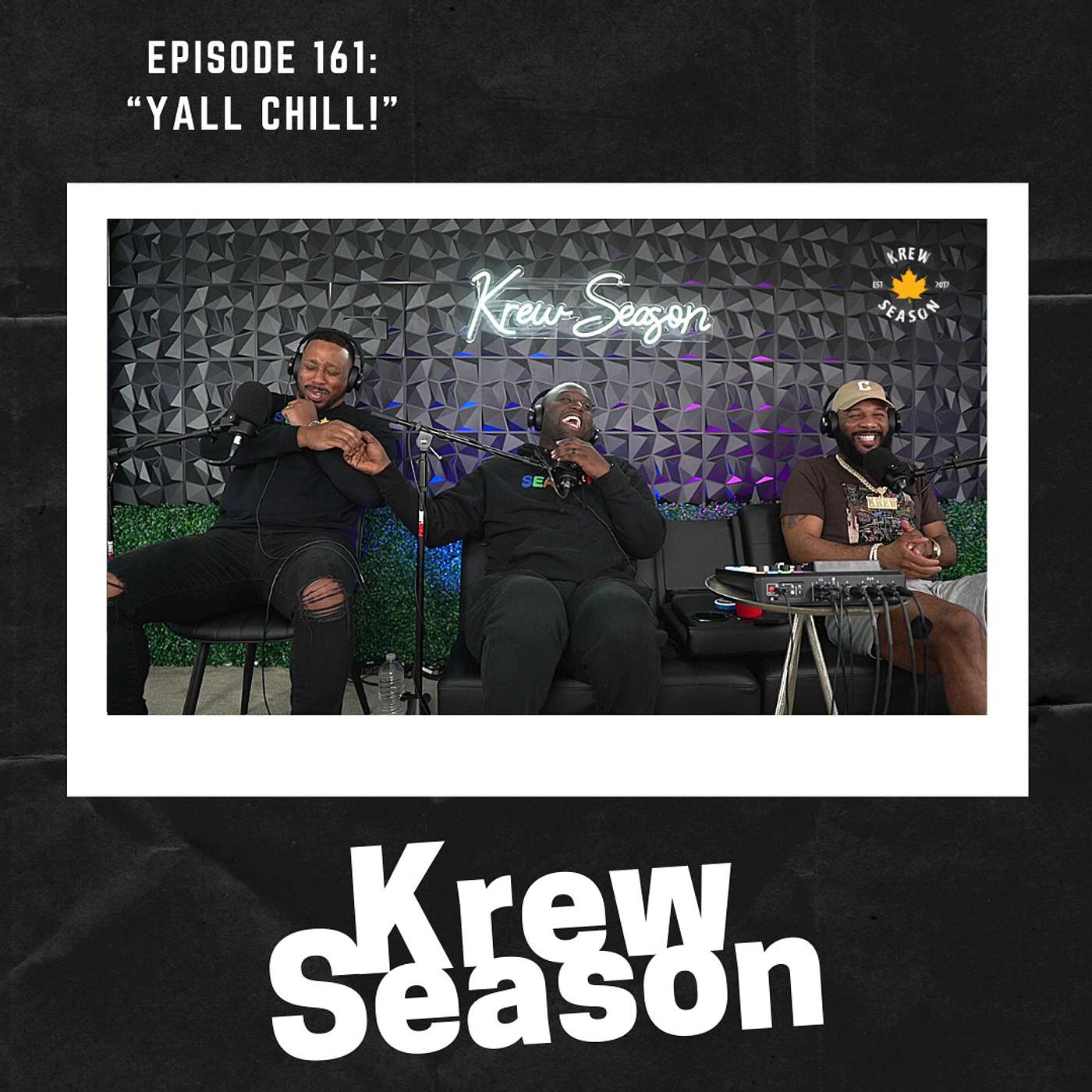 Episode 161 | "YALL CHILL!"