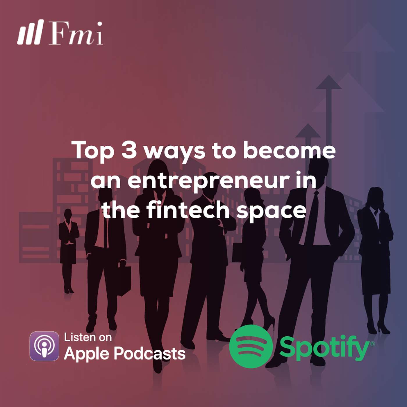 Top 3 ways to become an entrepreneur in the fintech space
