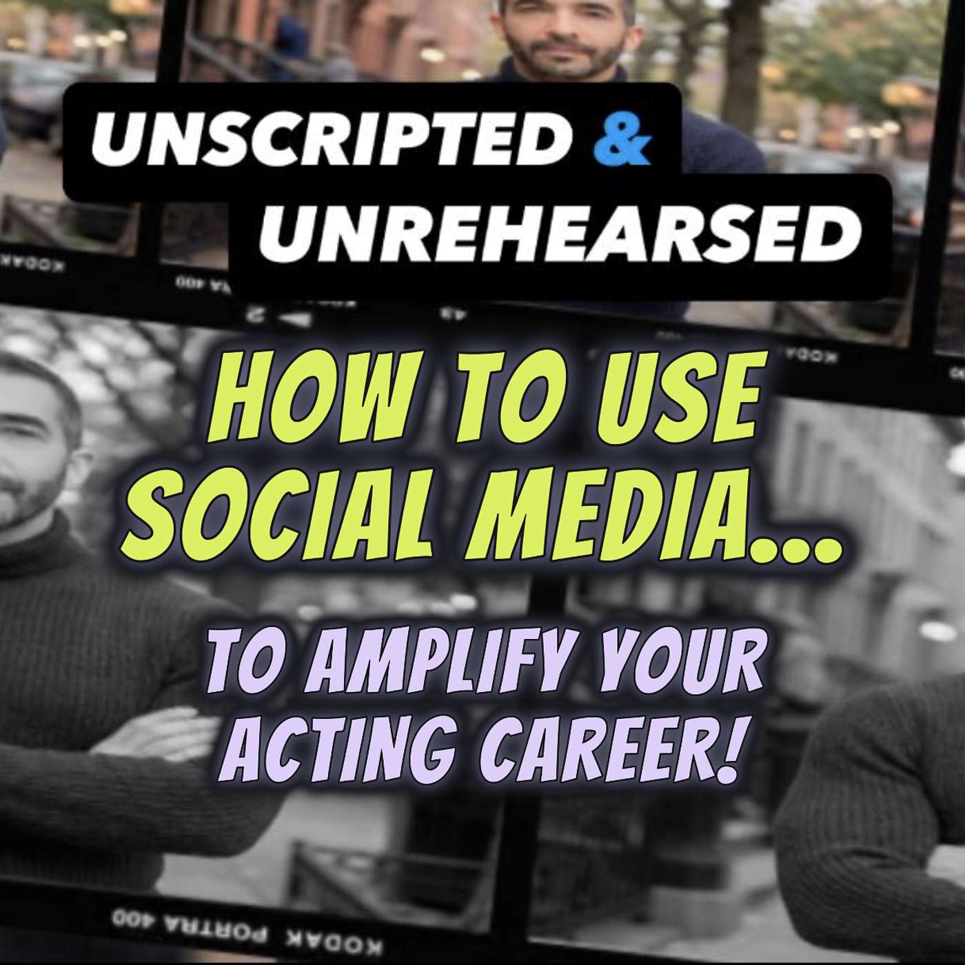 HOW TO USE SOCIAL MEDIA TO AMPLIFY YOUR ACTING CAREER…