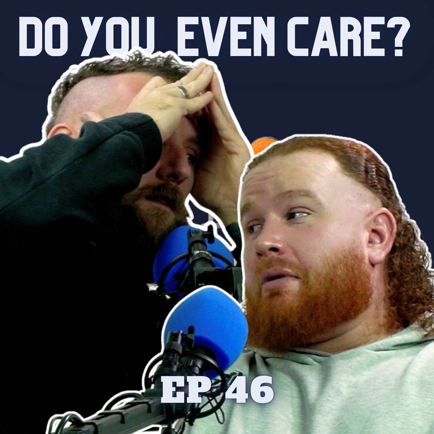 Episode 46: Do You Even Care?