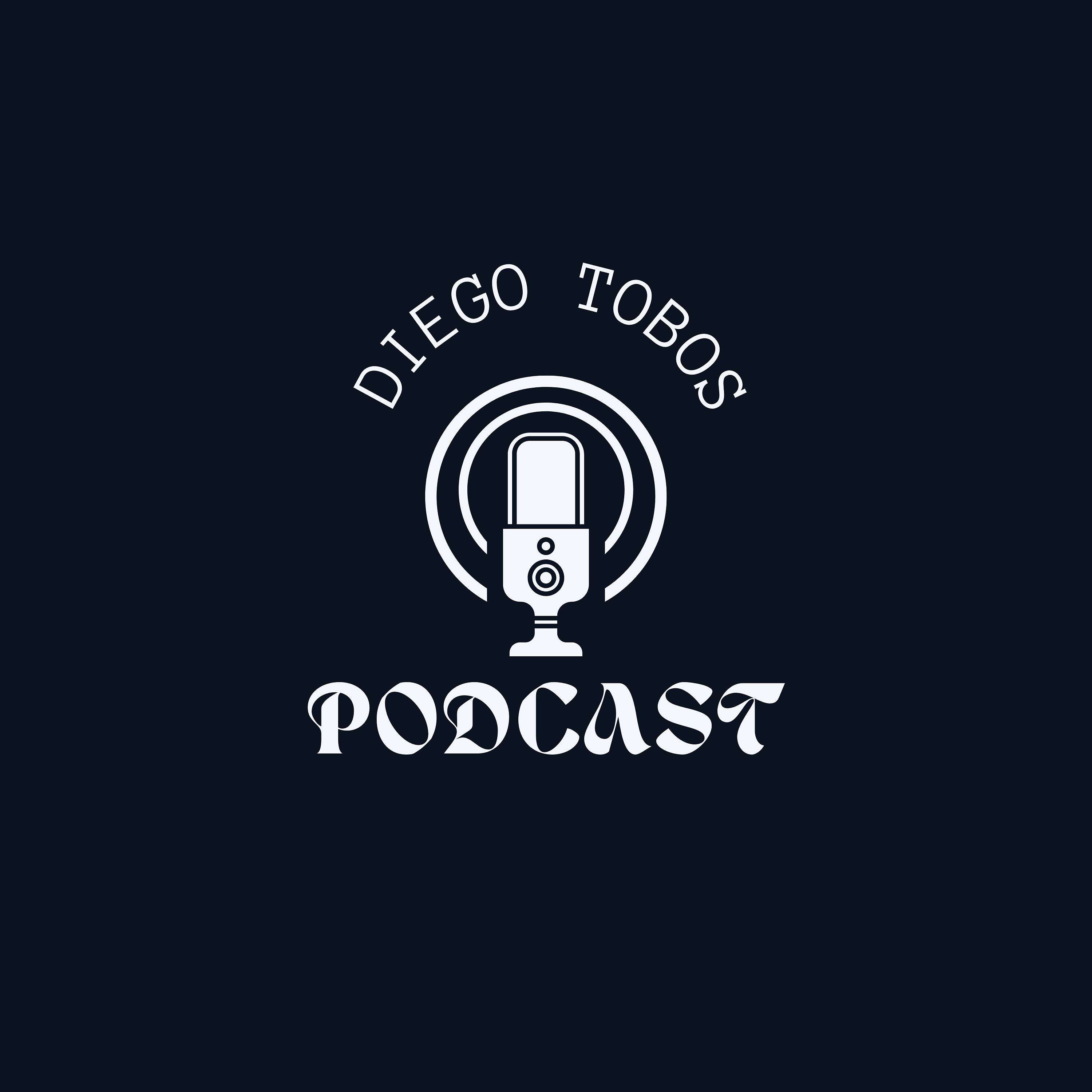 diego tobos's Podcast podcast artwork