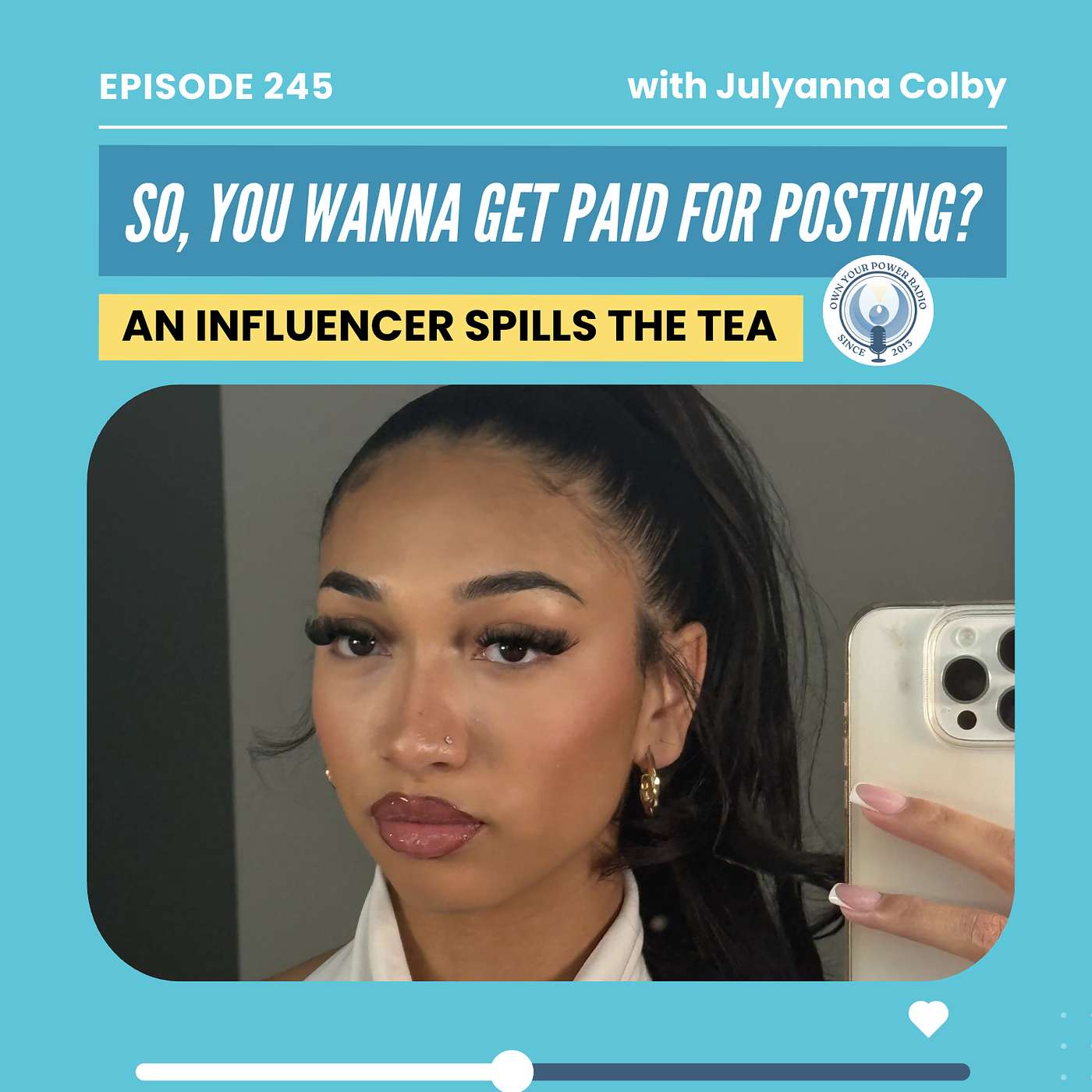 245. So, You Wanna Get Paid for Posting? (An Influencer Spills the Tea) episode artwork