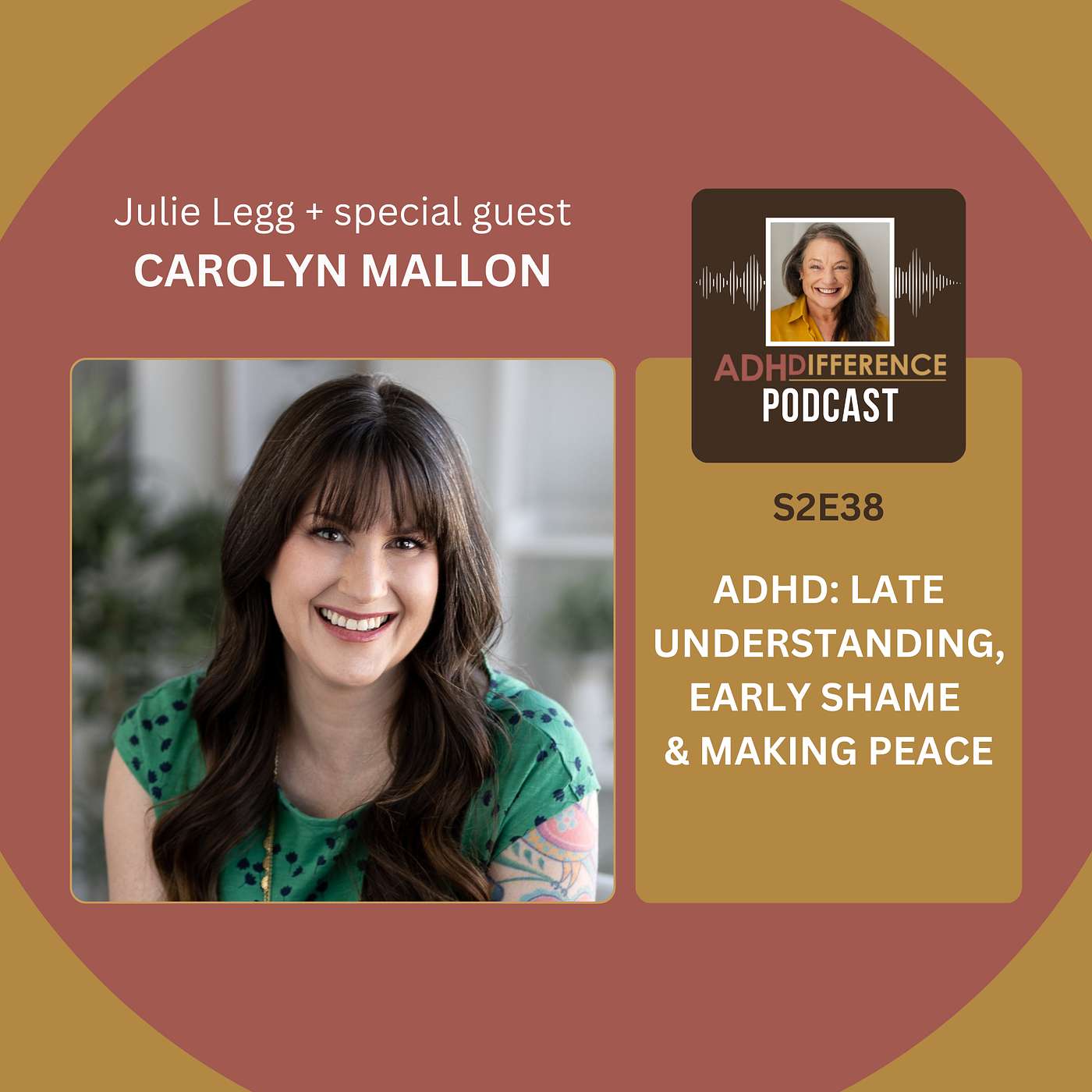 S2E38: ADHD - Late Understanding, Early Shame & Making Peace + guest Carolyn Mallon