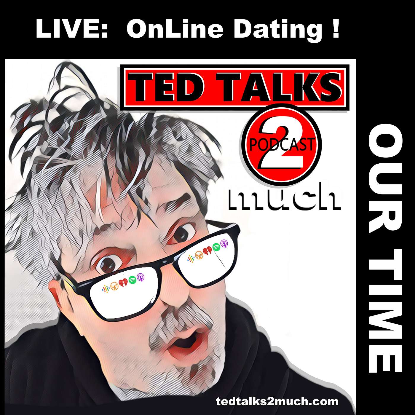 TED TALKS 2 MUCH about OUR TIME